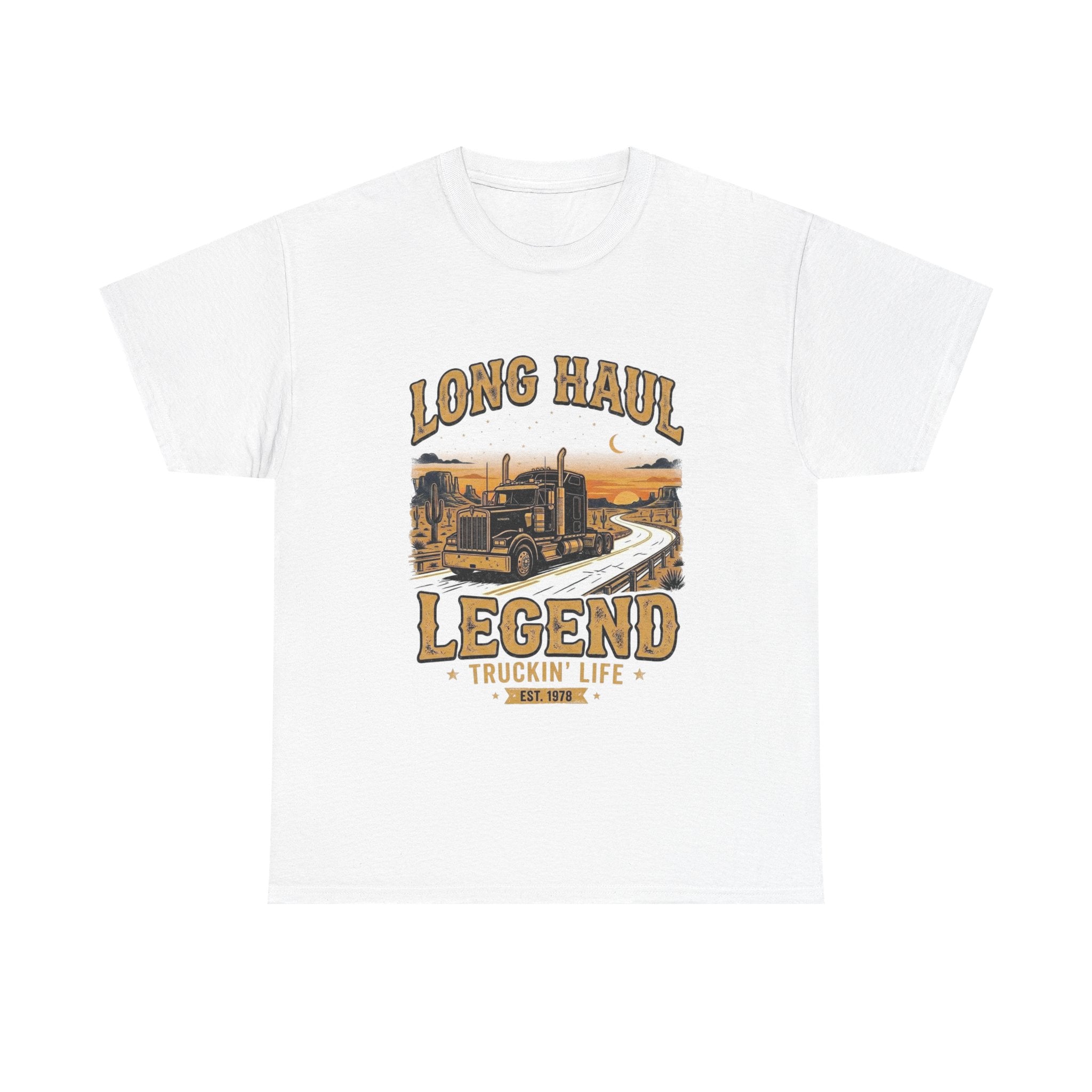 Long Haul Legend | Funny Trucker T-Shirt