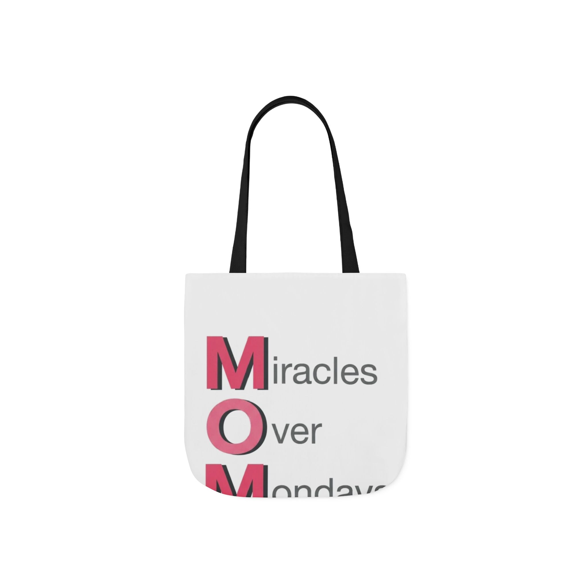 Miracles Over Mondays Tote | Mother's Day M.O.M. Gift