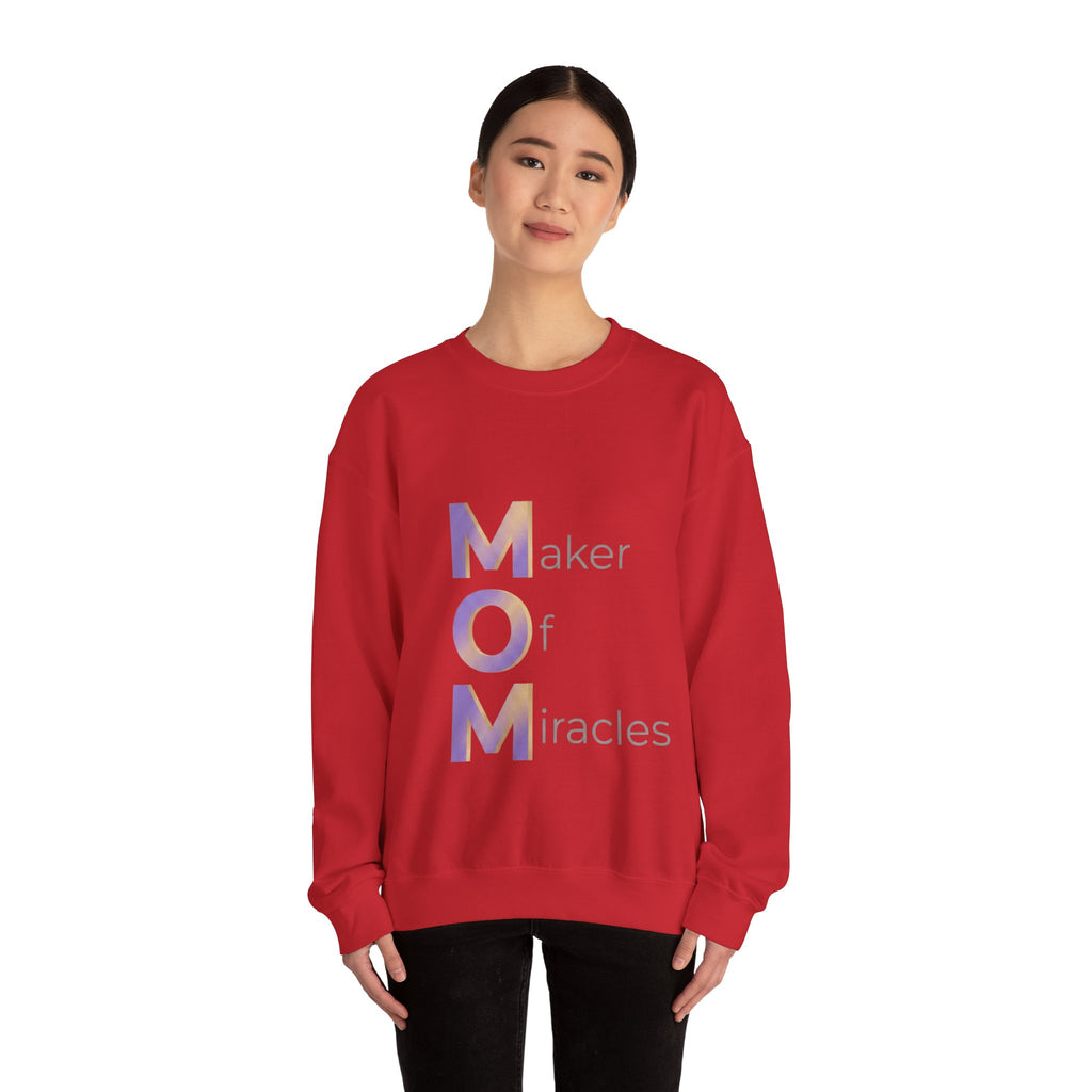 Maker Of Miracles Sweatshirt | Mother's Day M.O.M. Gift