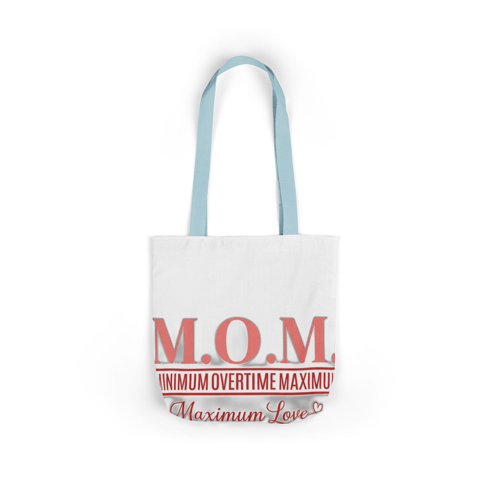 Min Overtime Max Love Tote | Mother's Day Mom Gift