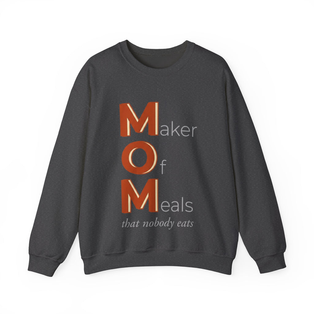 Maker Of Meals Nobody Eats Sweatshirt | Mother's Day M.O.M. Gift