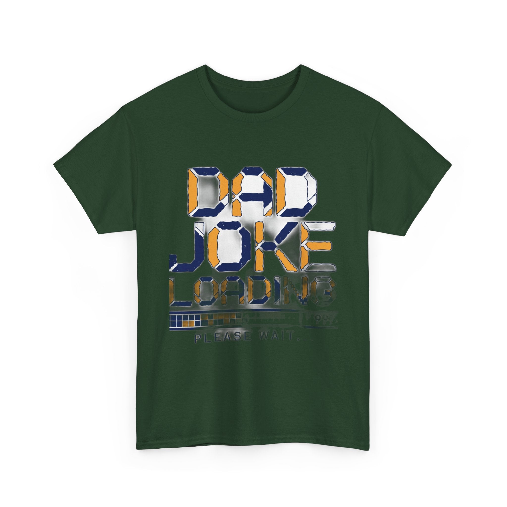 Dad Joke Loading Please Wait | Funny Dad Humor T-Shirt
