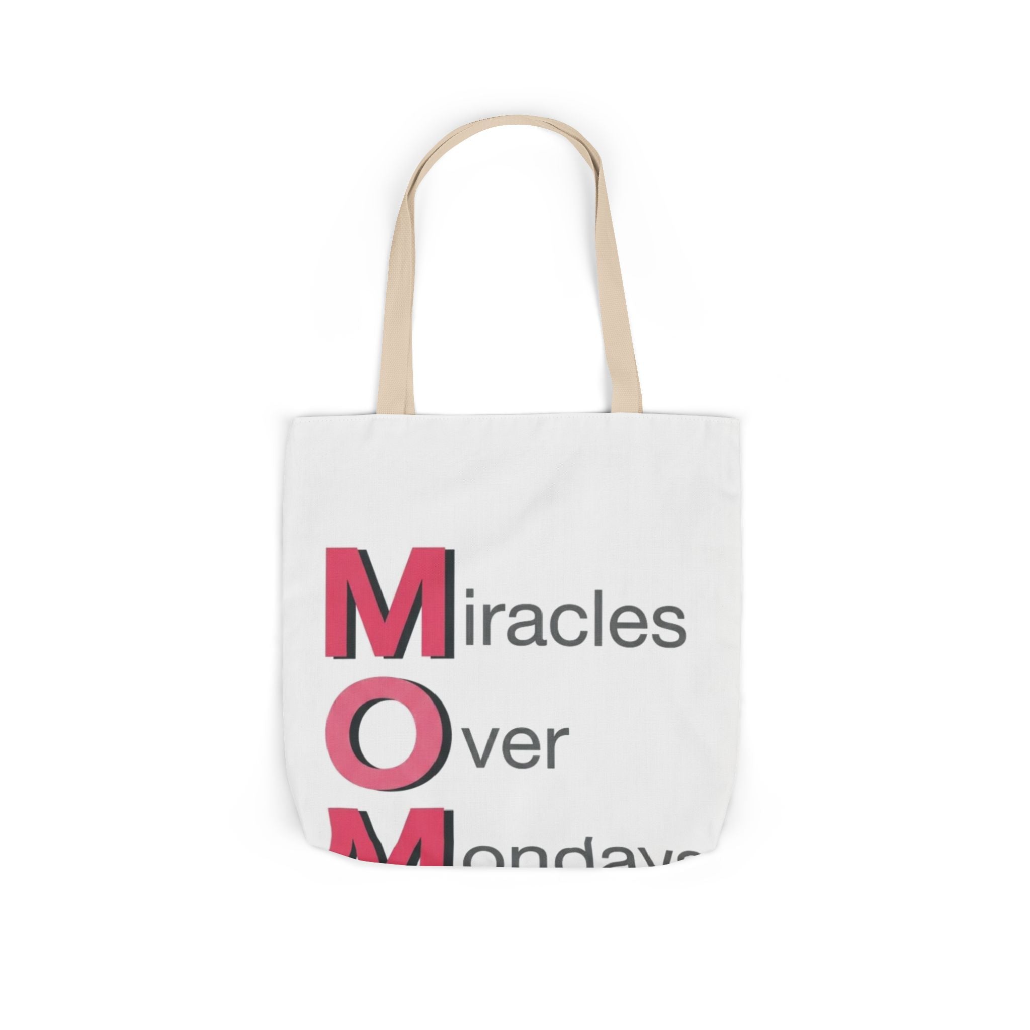 Miracles Over Mondays Tote | Mother's Day M.O.M. Gift