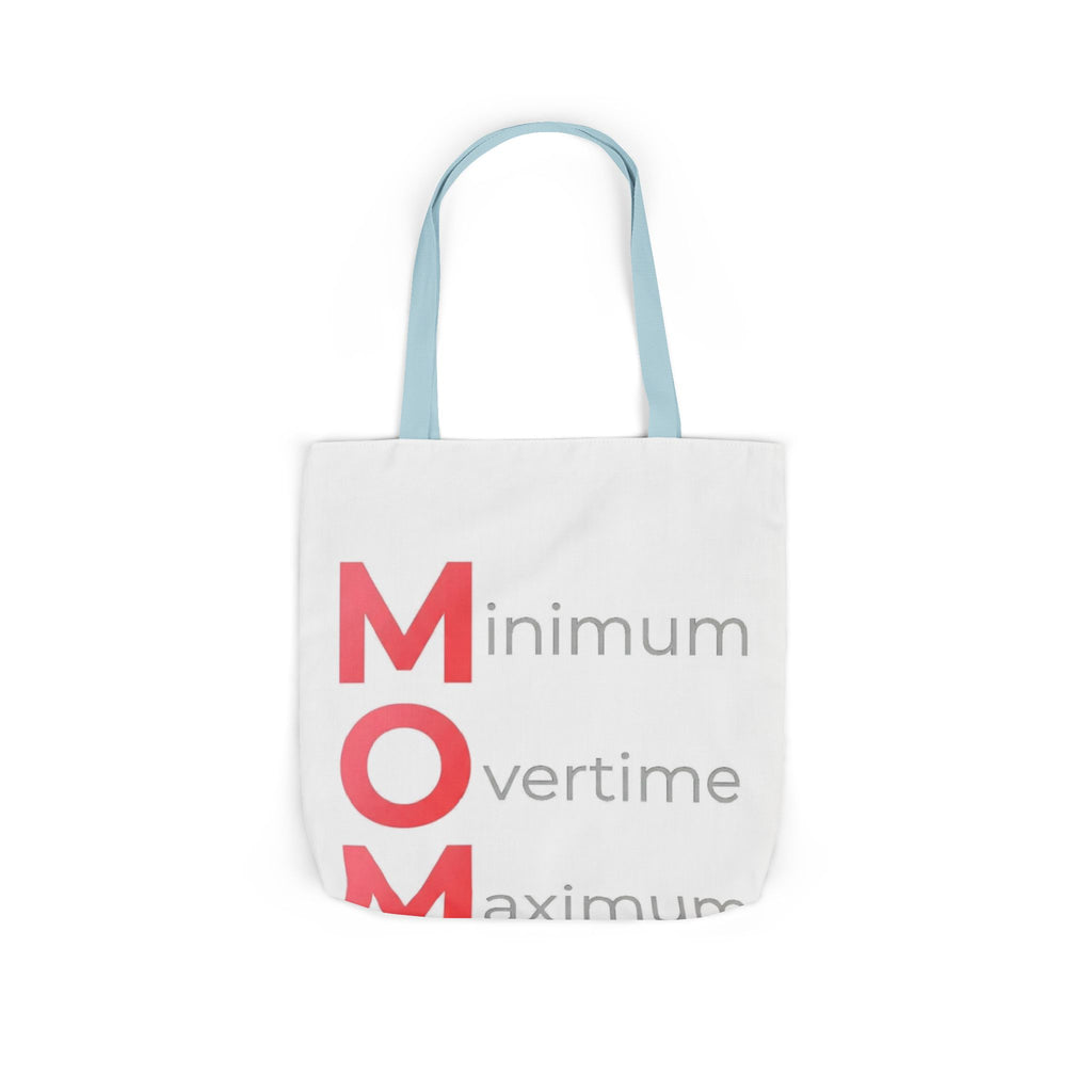 Min Overtime Max Love Tote | Mother's Day M.O.M. Gift
