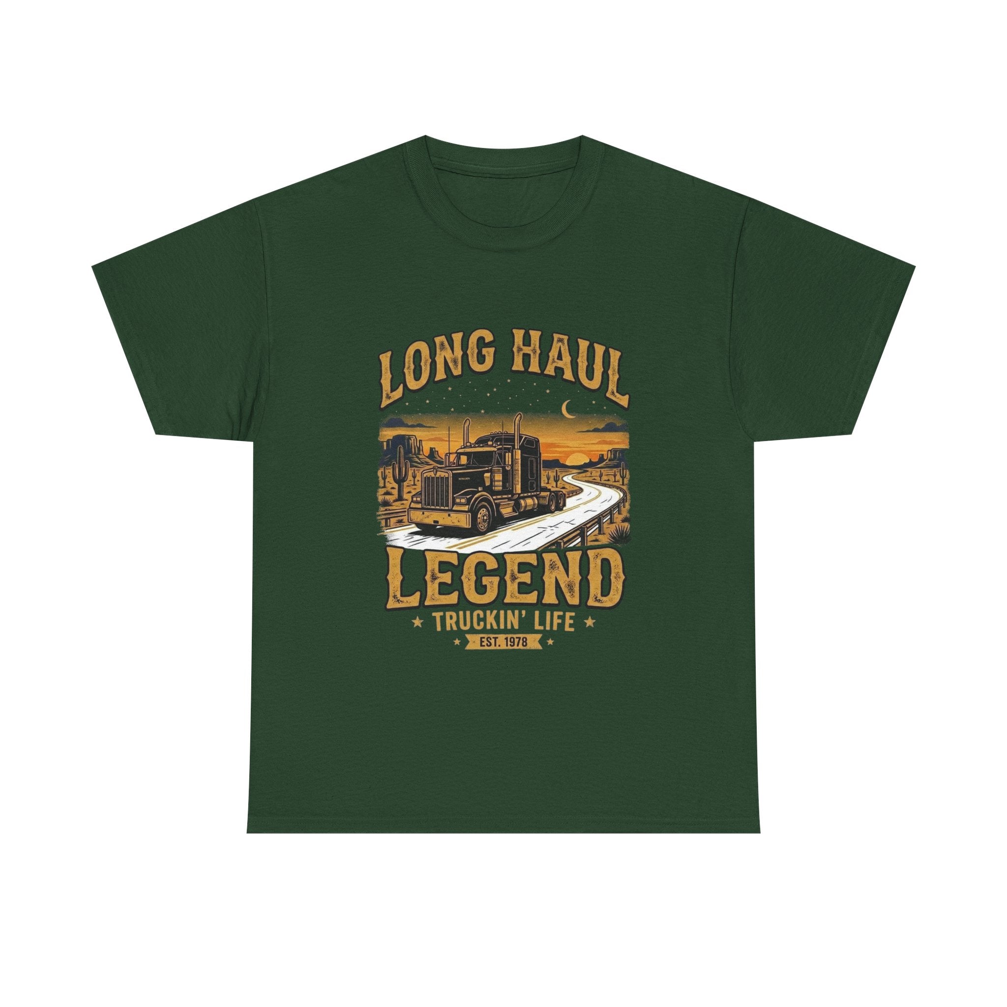 Long Haul Legend | Funny Trucker T-Shirt