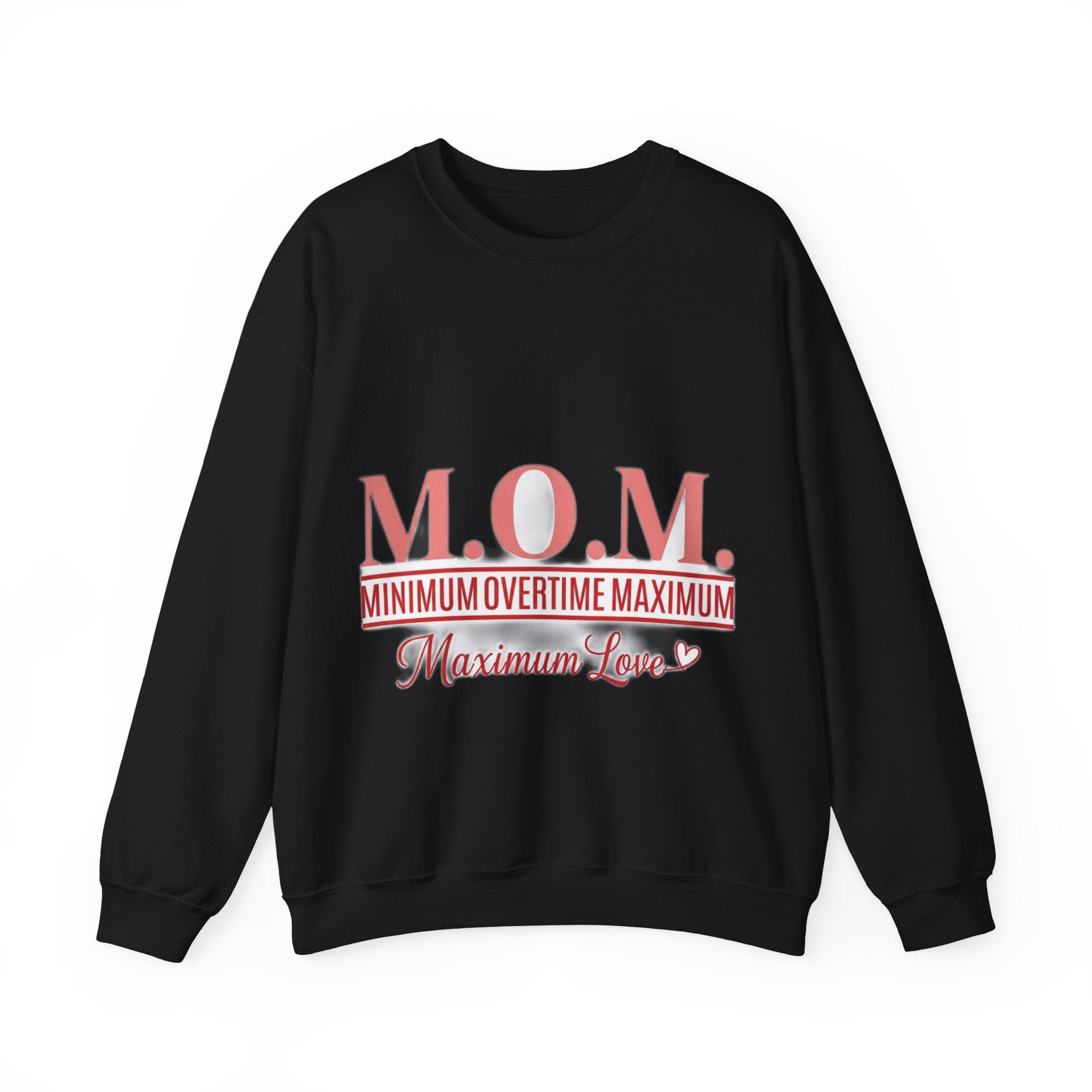 Min Overtime Max Love Sweatshirt | Mother's Day Mom Gift