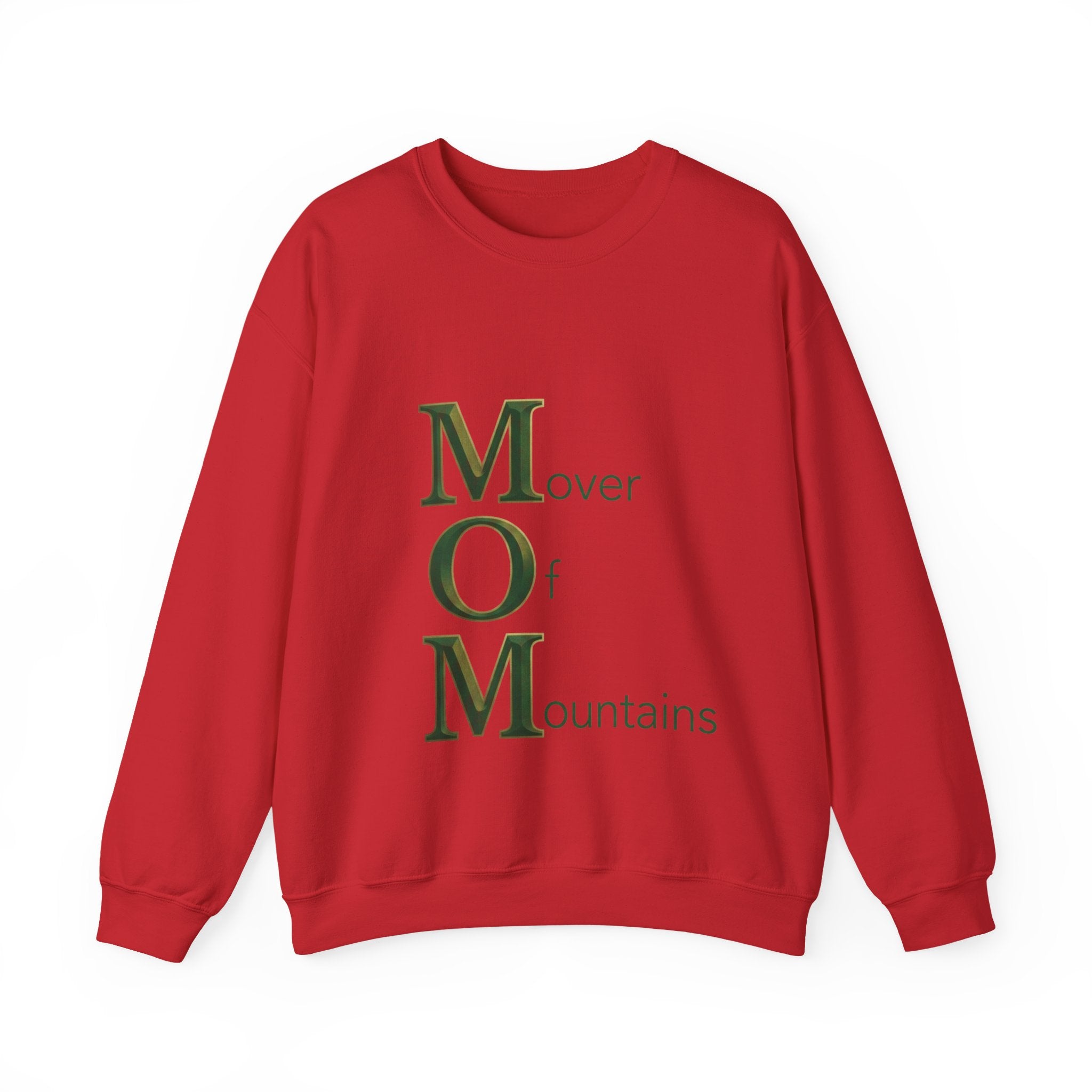 Mover Of Mountains Sweatshirt | Mother's Day M.O.M. Gift
