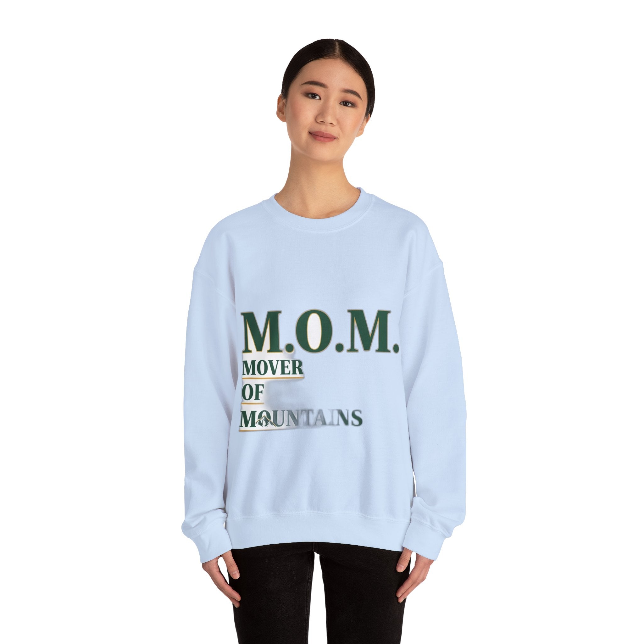 Mover Of Mountains Sweatshirt | Mother's Day Mom Gift