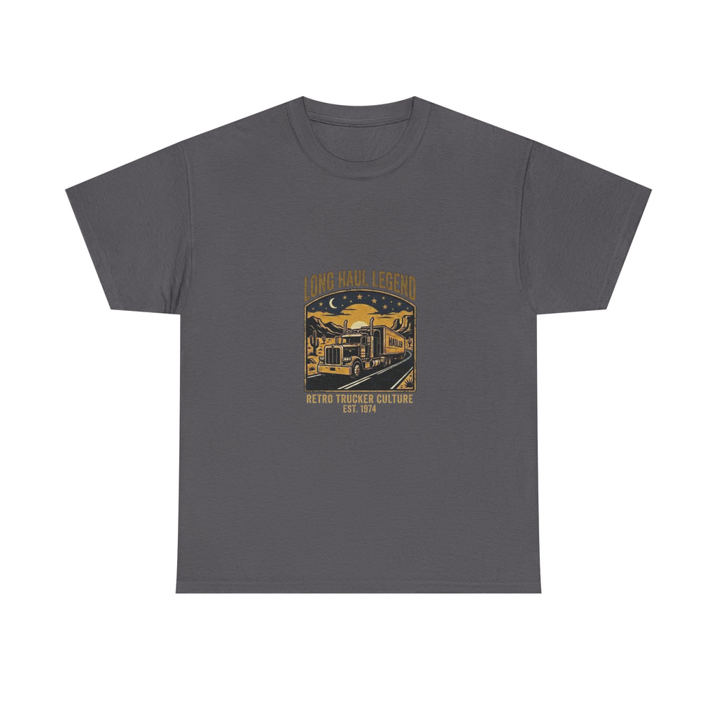 Long Haul Legend | Funny Trucker T-Shirt