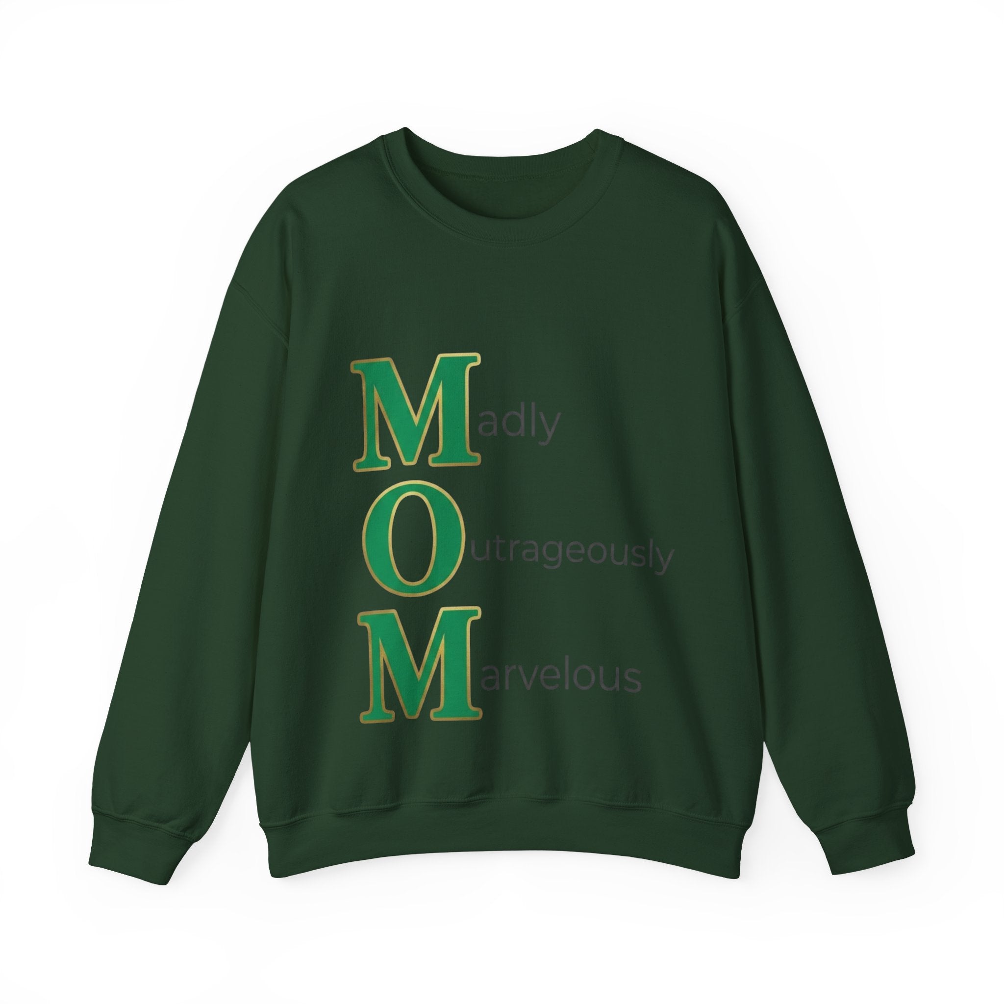 Madly Outrageously Marvelous Sweatshirt | Mother's Day M.O.M. Gift