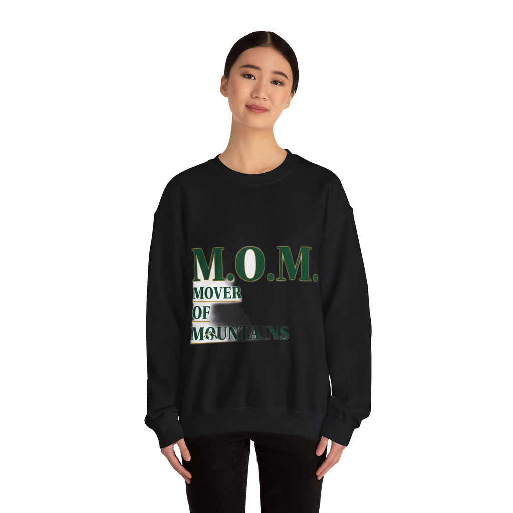 Mover Of Mountains Sweatshirt | Mother's Day Mom Gift