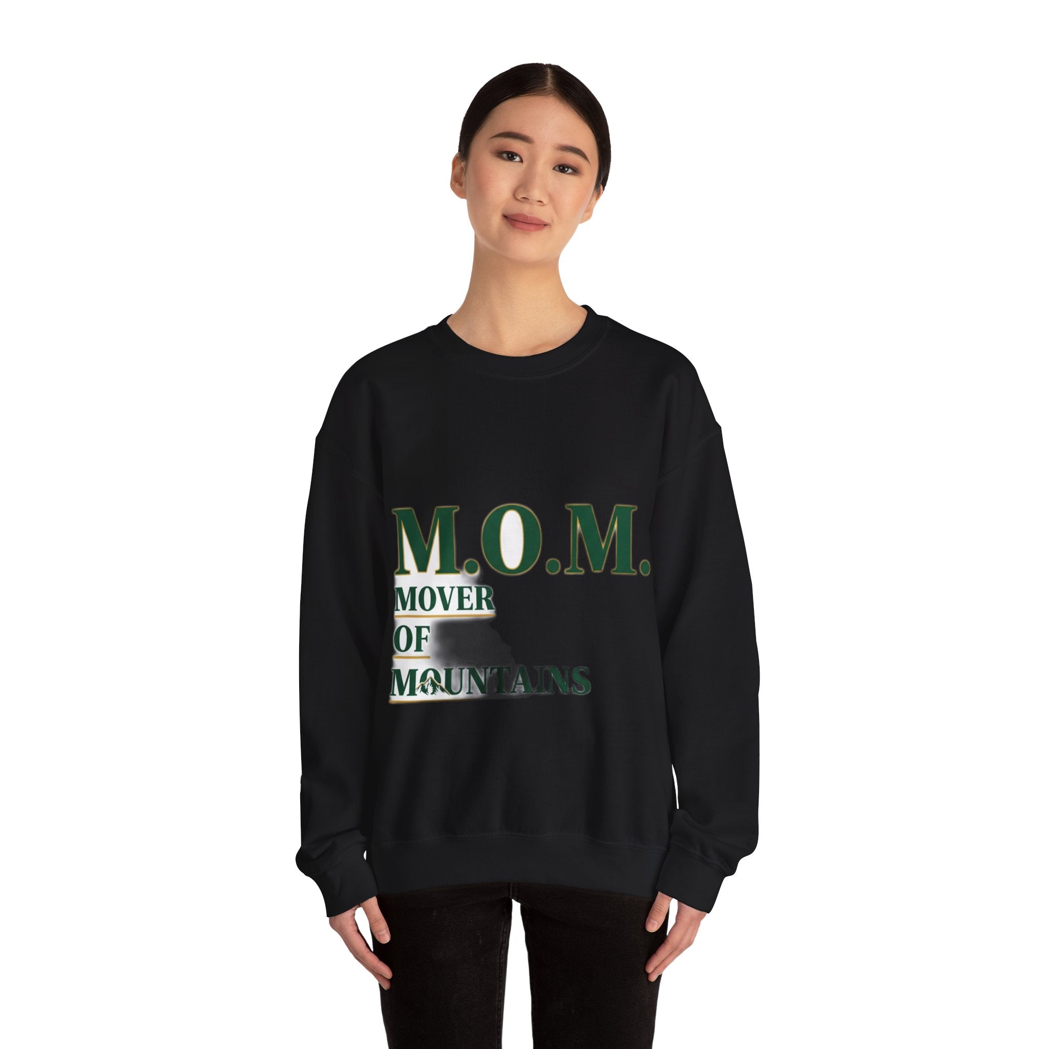 Mover Of Mountains Sweatshirt | Mother's Day Mom Gift
