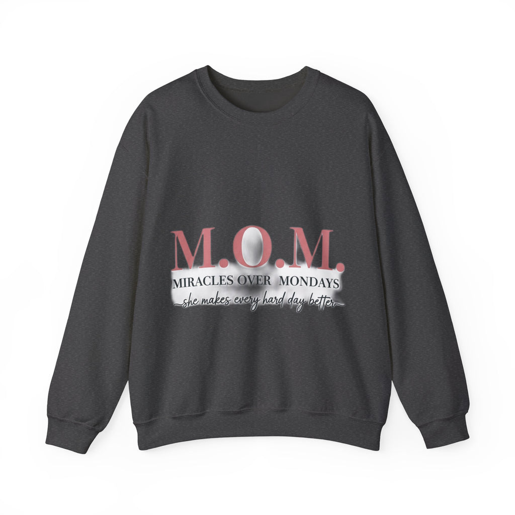 Miracles Over Mondays Sweatshirt | Mother's Day Mom Gift