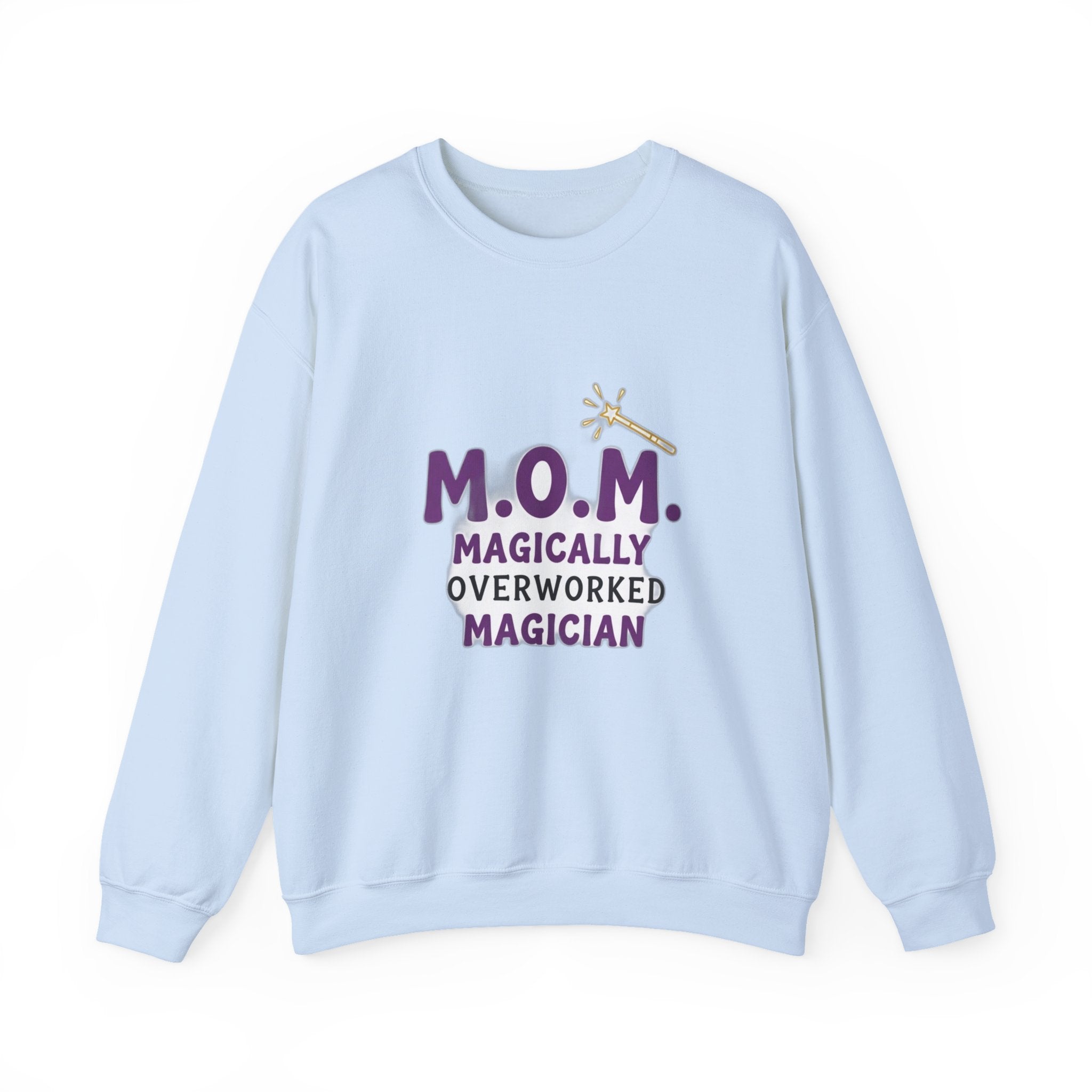 Magically Overworked Sweatshirt | Mother's Day Mom Gift