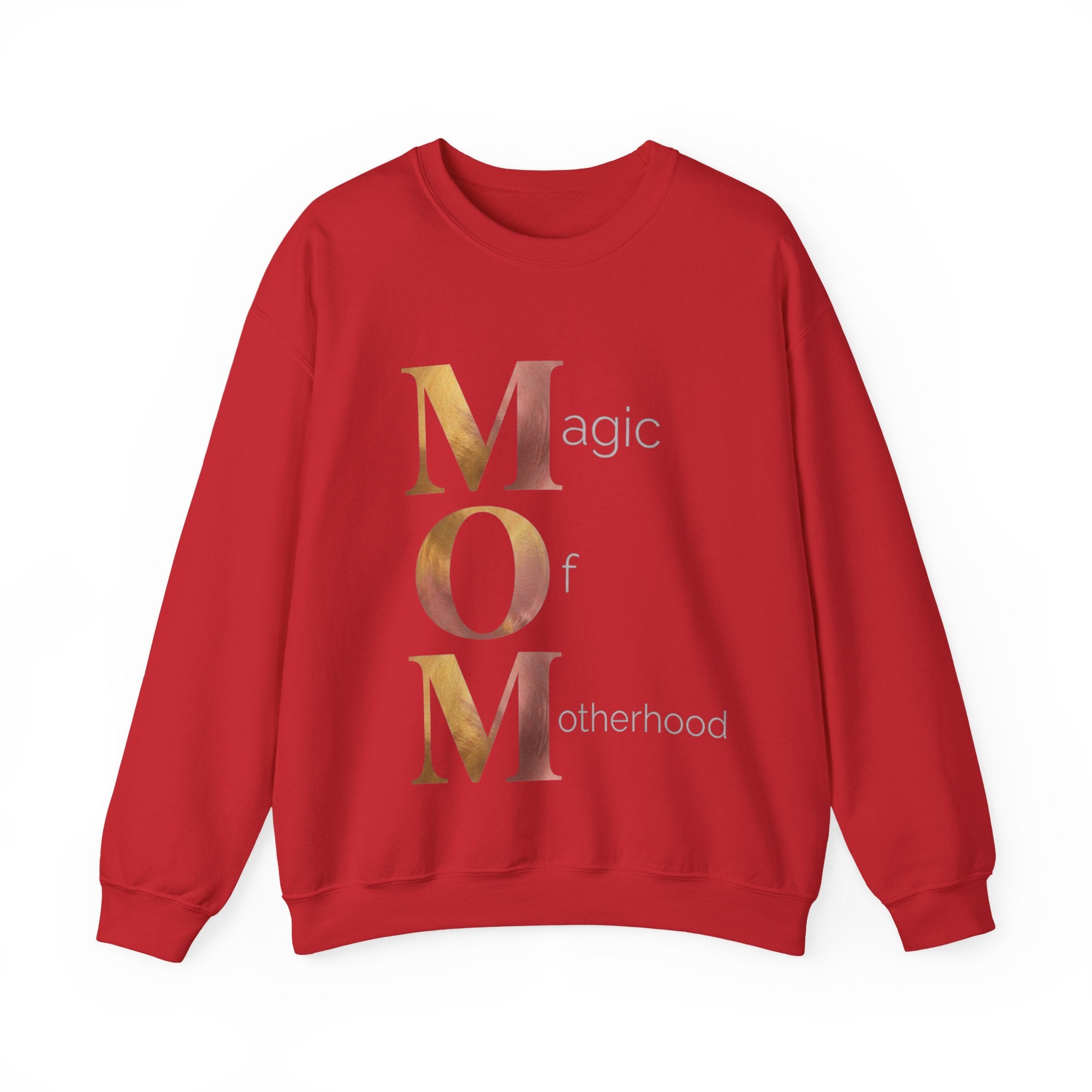 Magic Of Motherhood Sweatshirt | Mother's Day M.O.M. Gift
