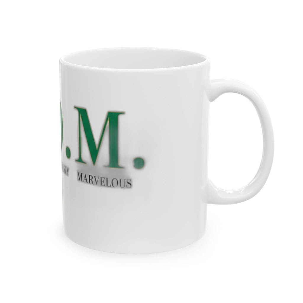 Madly Outrageously Marvelous Mug | Mother's Day Mom Gift