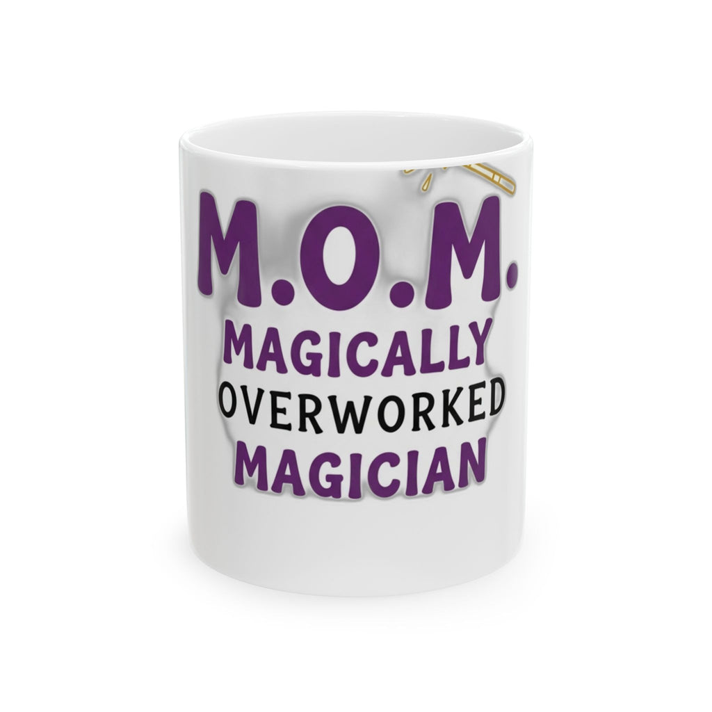 Magically Overworked Mug | Mother's Day Mom Gift