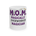 Magically Overworked Mug | Mother's Day Mom Gift