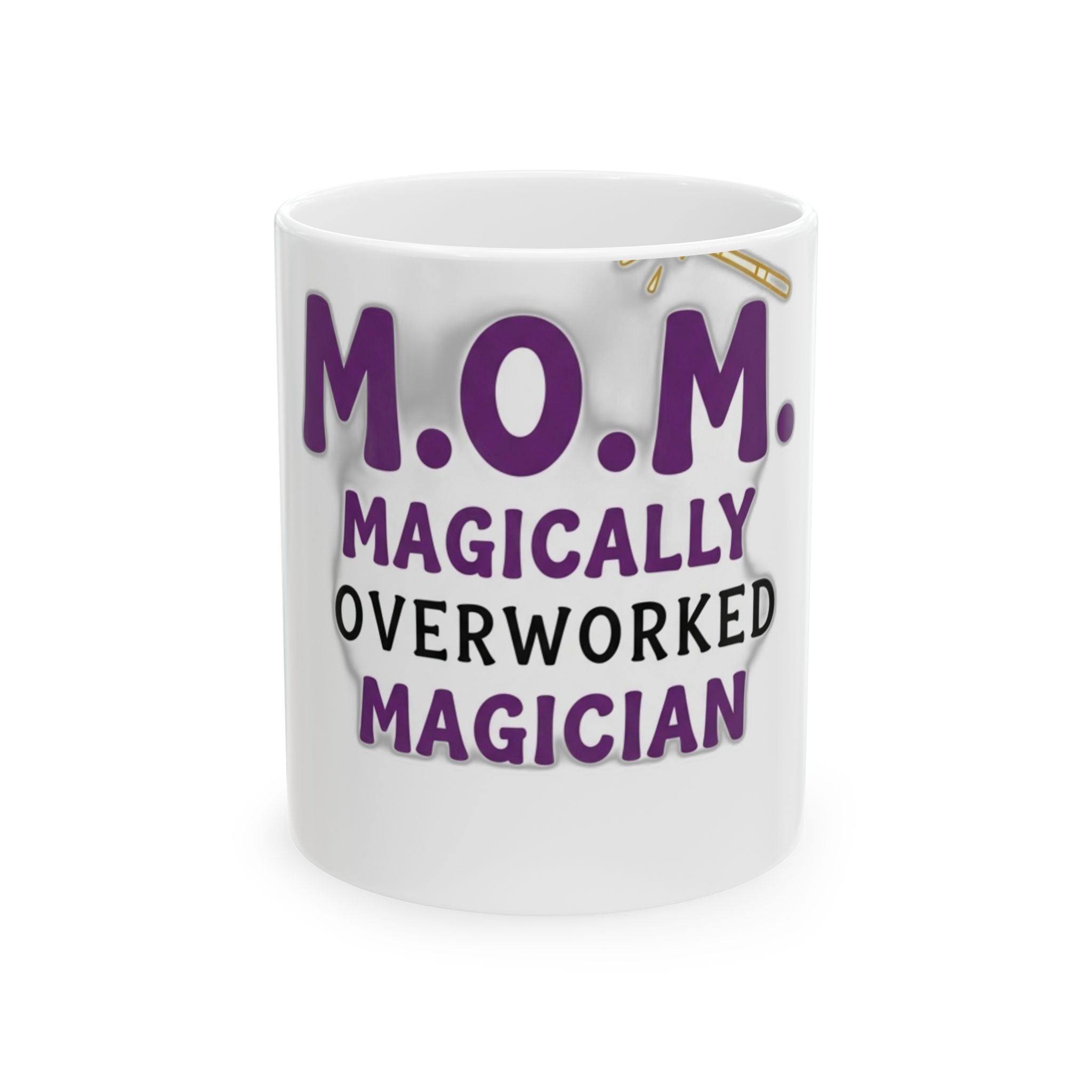 Magically Overworked Mug | Mother's Day Mom Gift