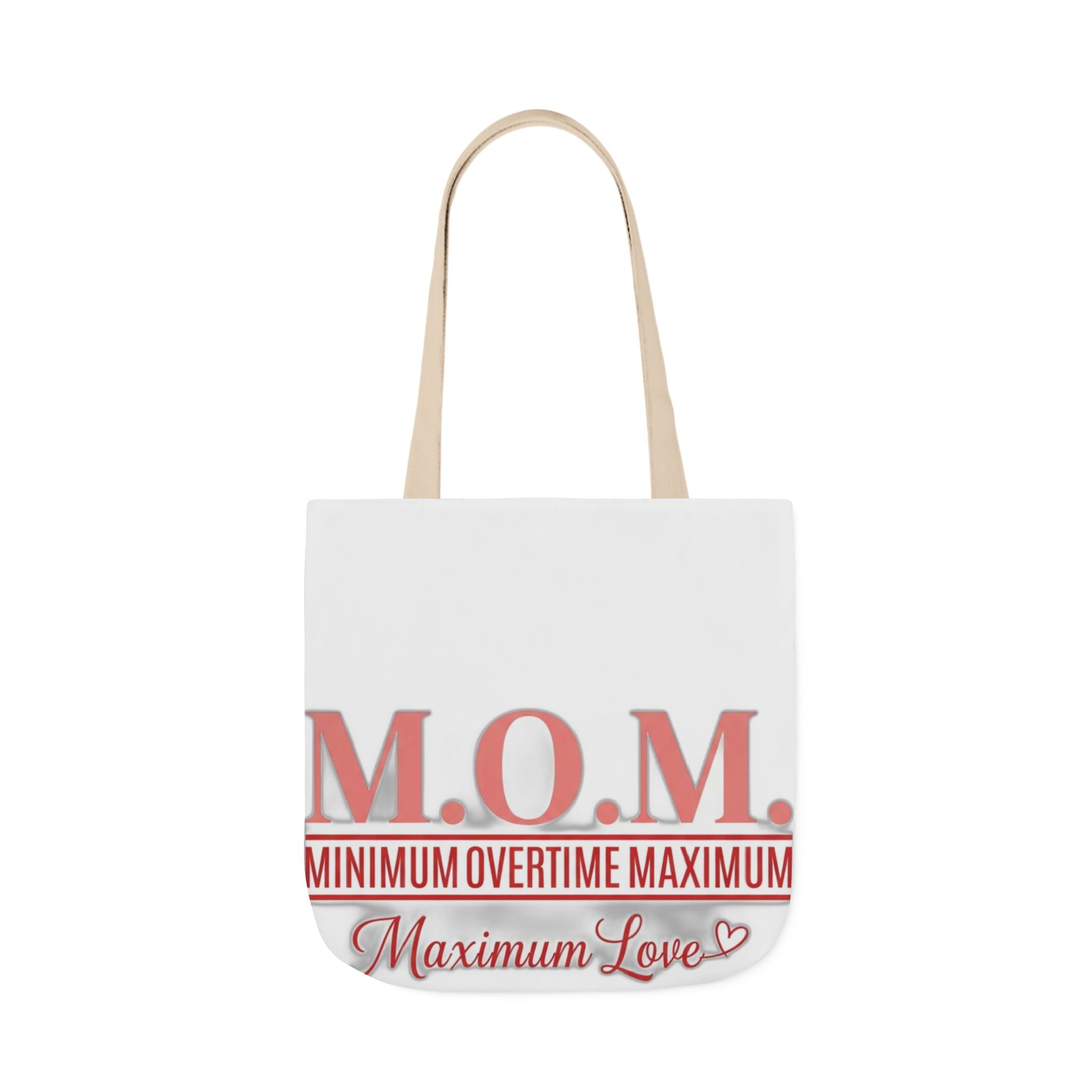 Min Overtime Max Love Tote | Mother's Day Mom Gift