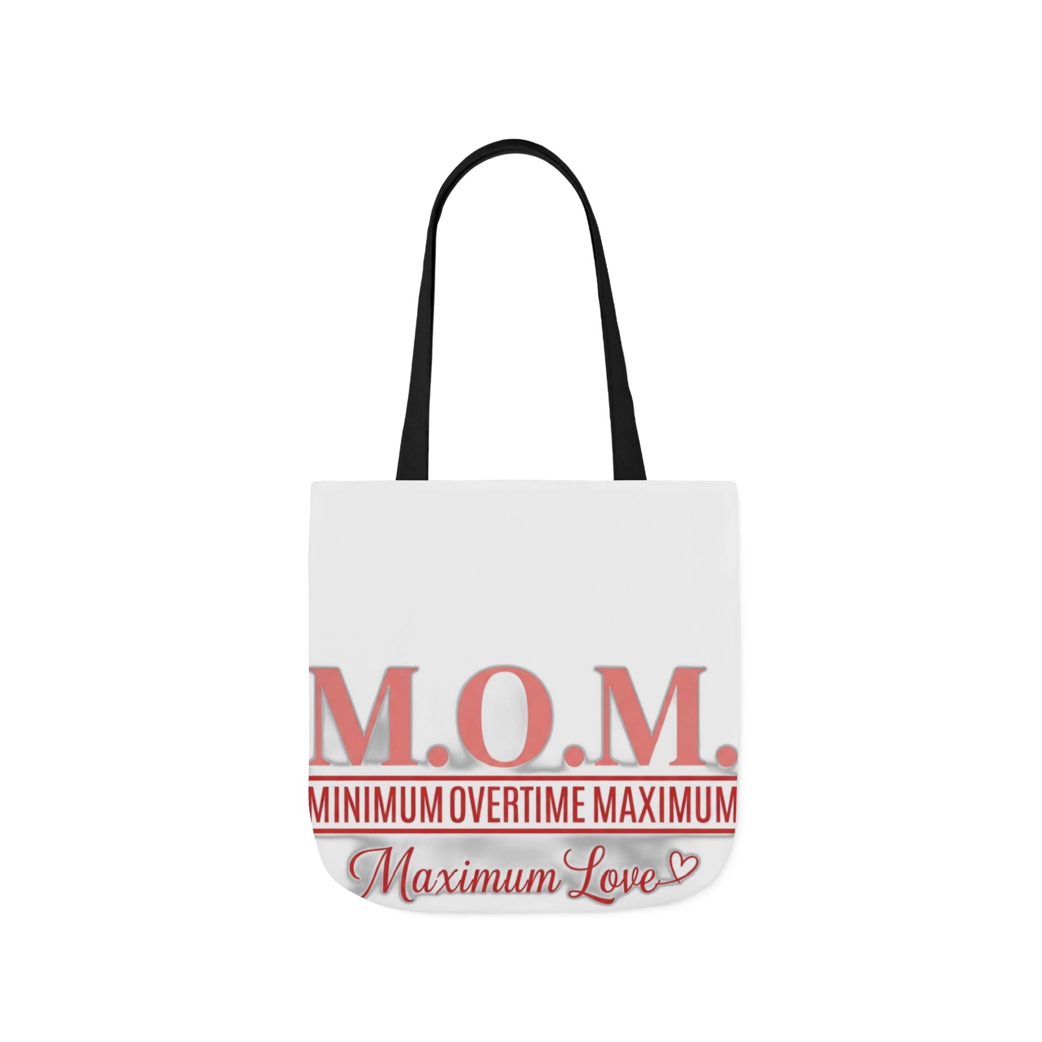 Min Overtime Max Love Tote | Mother's Day Mom Gift