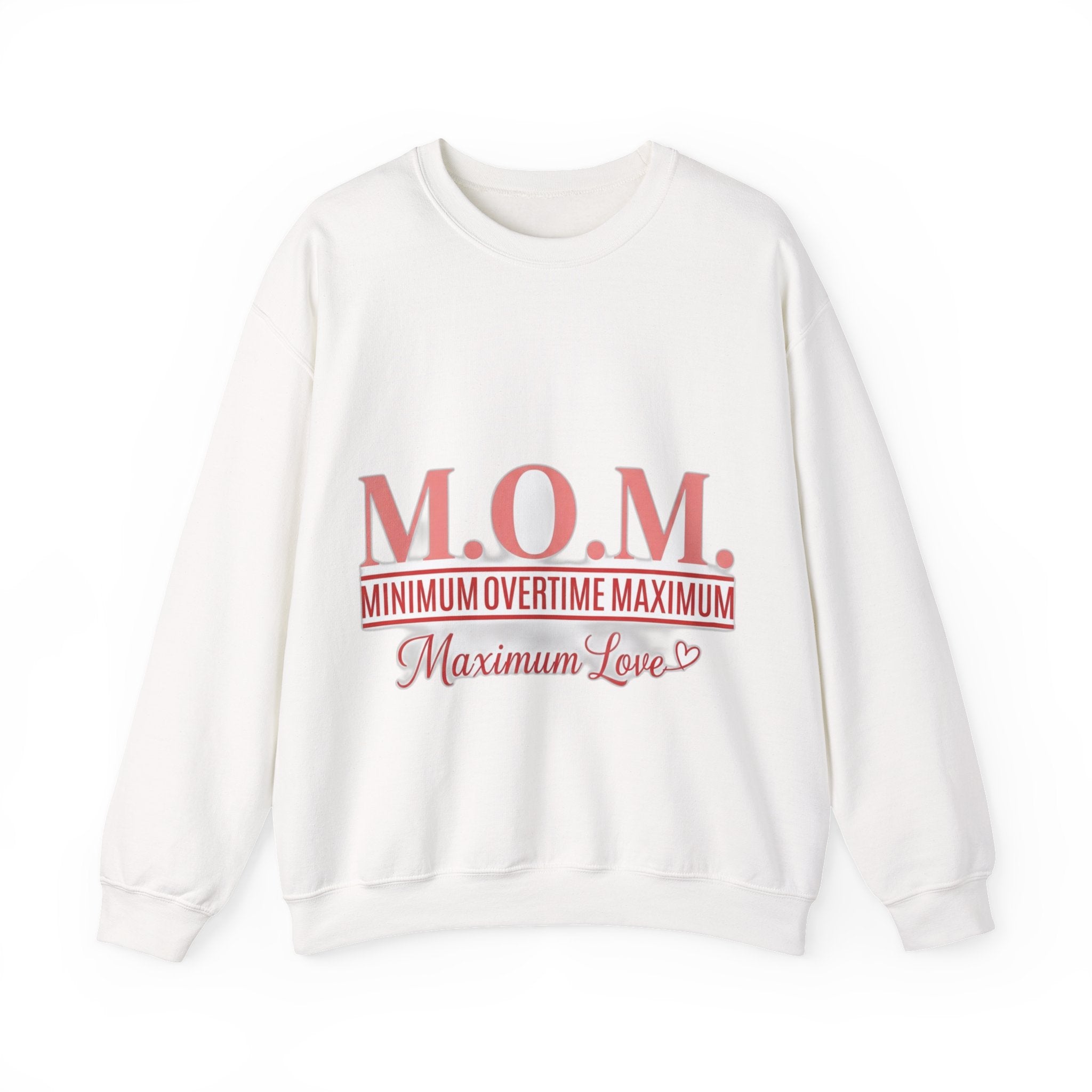 Min Overtime Max Love Sweatshirt | Mother's Day Mom Gift