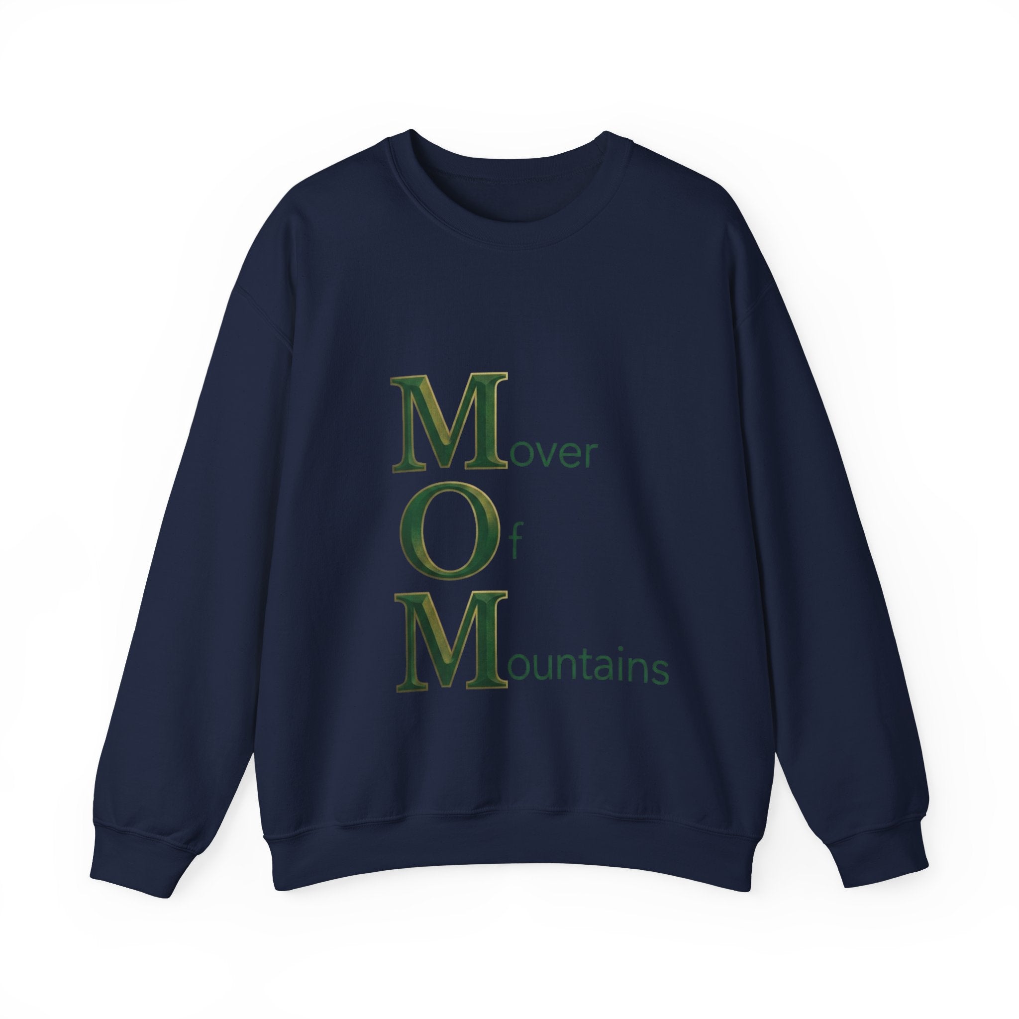 Mover Of Mountains Sweatshirt | Mother's Day M.O.M. Gift