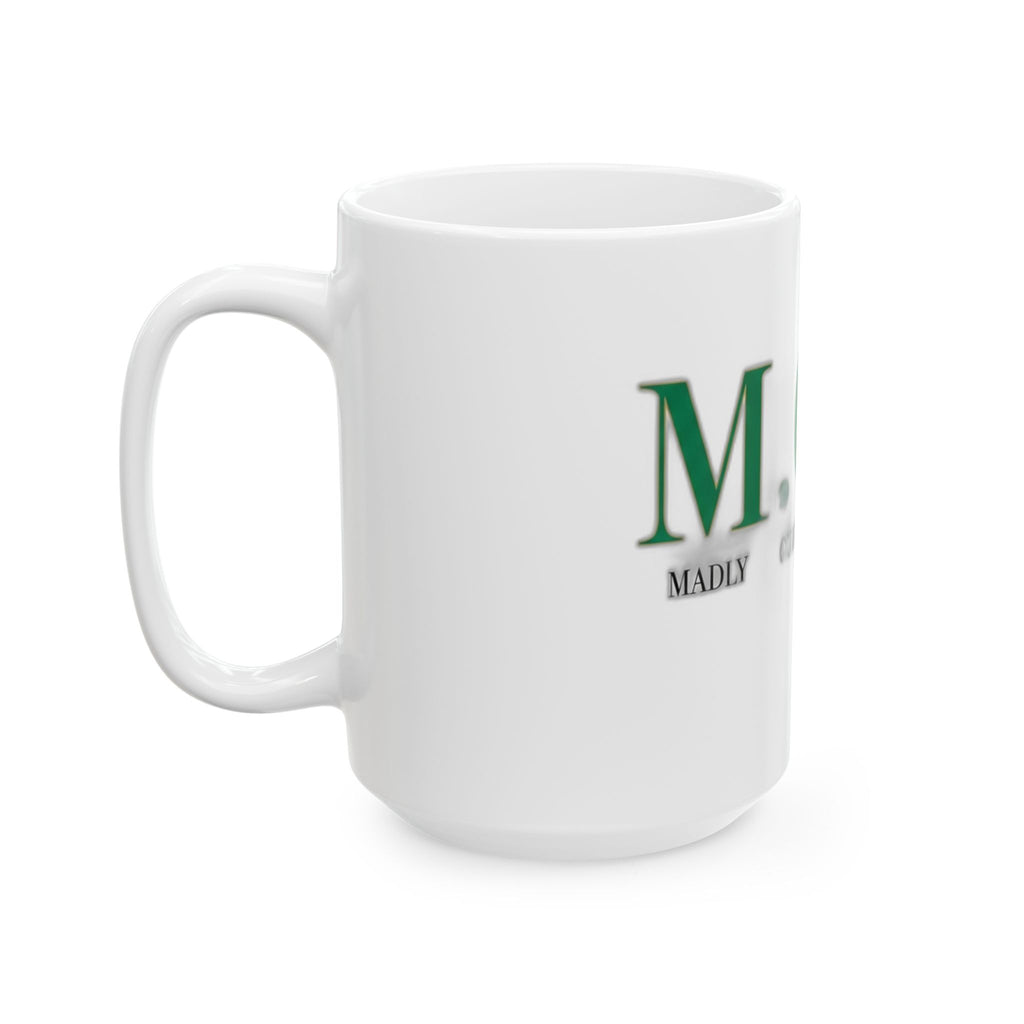 Madly Outrageously Marvelous Mug | Mother's Day Mom Gift