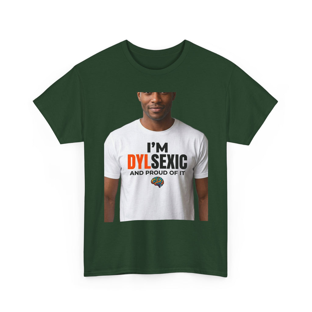 I'm Dylsexic and Proud of It - Funny Misspelling Dyslexia T-Shirt | Humor Gift