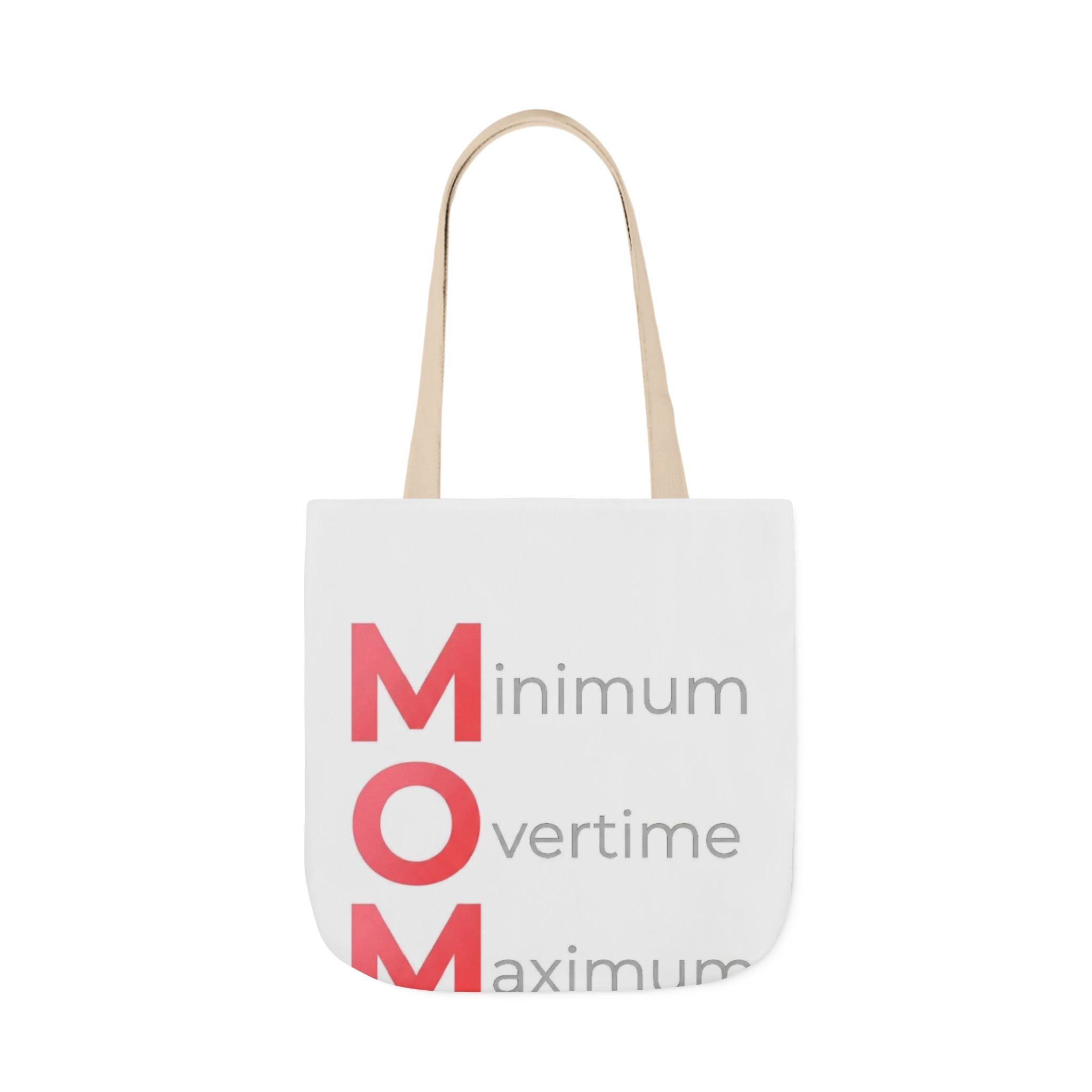 Min Overtime Max Love Tote | Mother's Day M.O.M. Gift