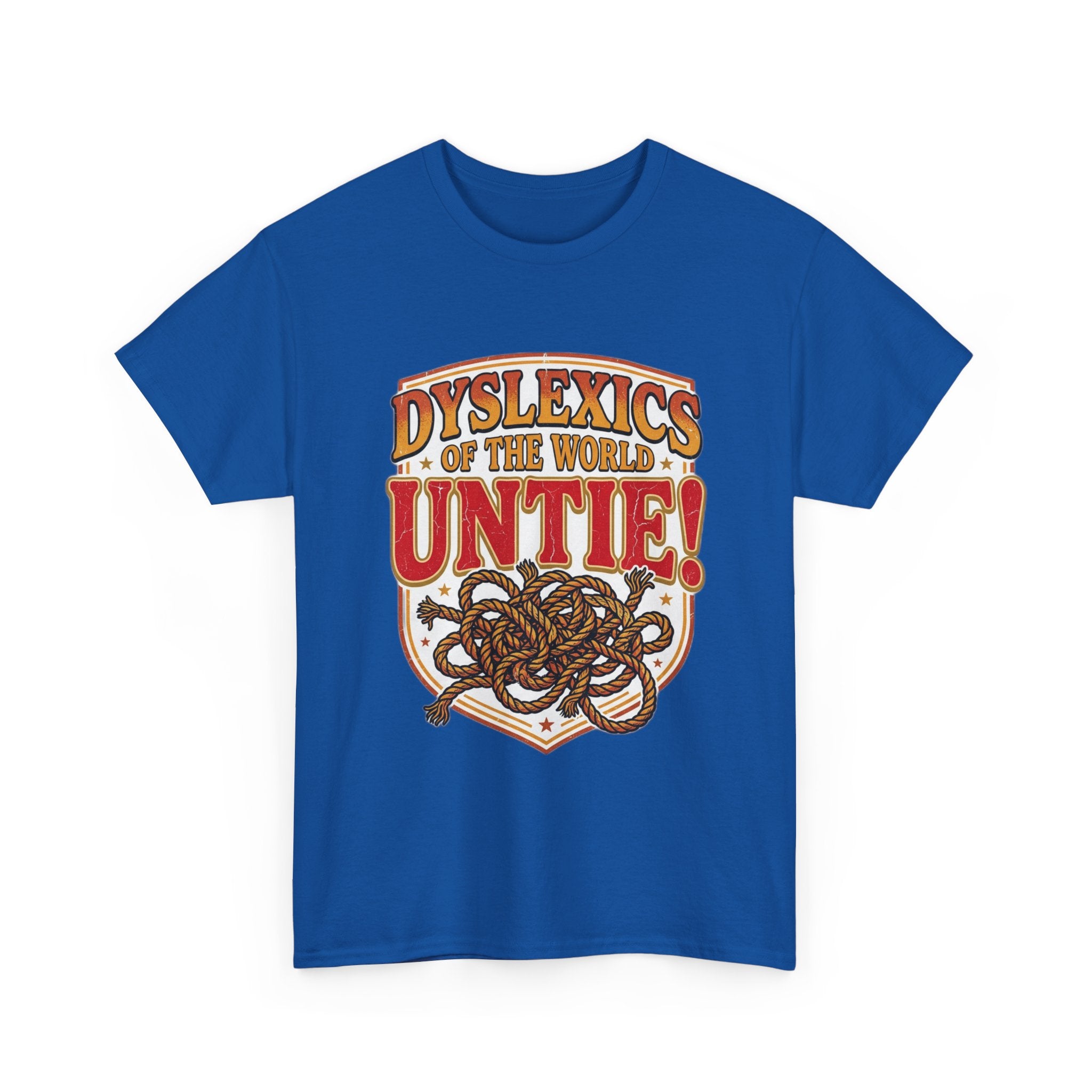 Dyslexics of the World UNTIE - Funny Dyslexia Humor T-Shirt | Sarcastic Gift Tee