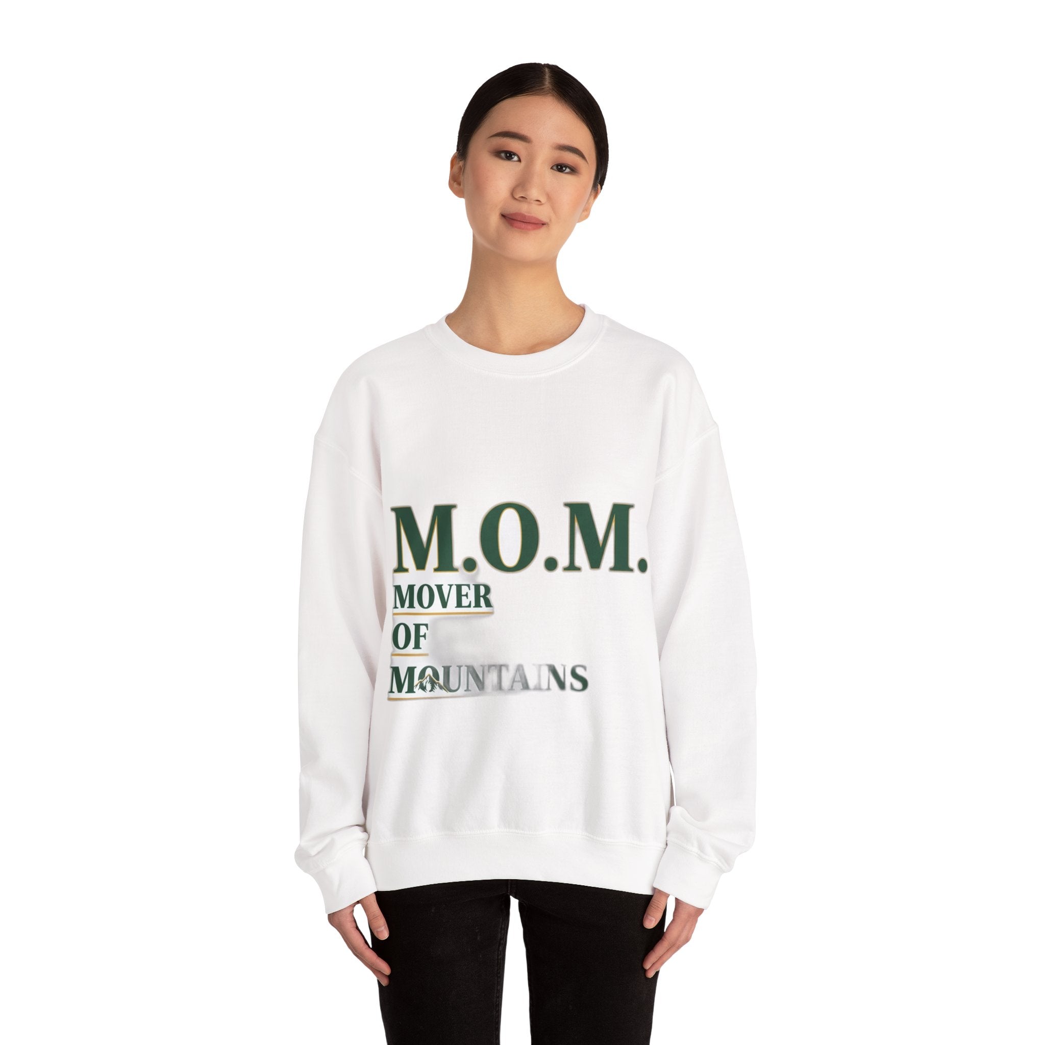 Mover Of Mountains Sweatshirt | Mother's Day Mom Gift