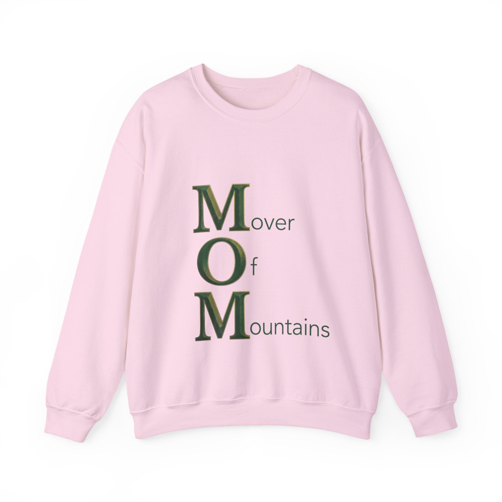 Mover Of Mountains Sweatshirt | Mother's Day M.O.M. Gift