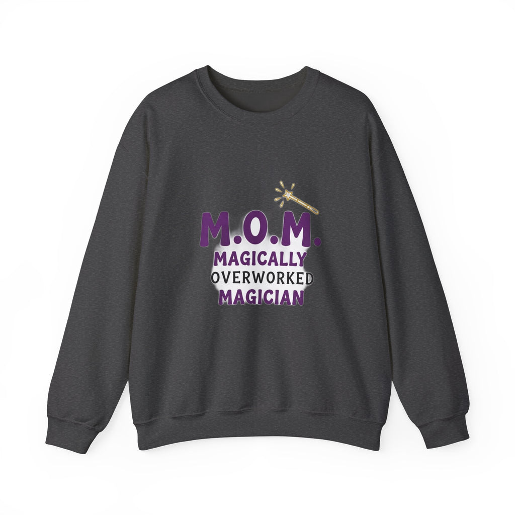 Magically Overworked Sweatshirt | Mother's Day Mom Gift