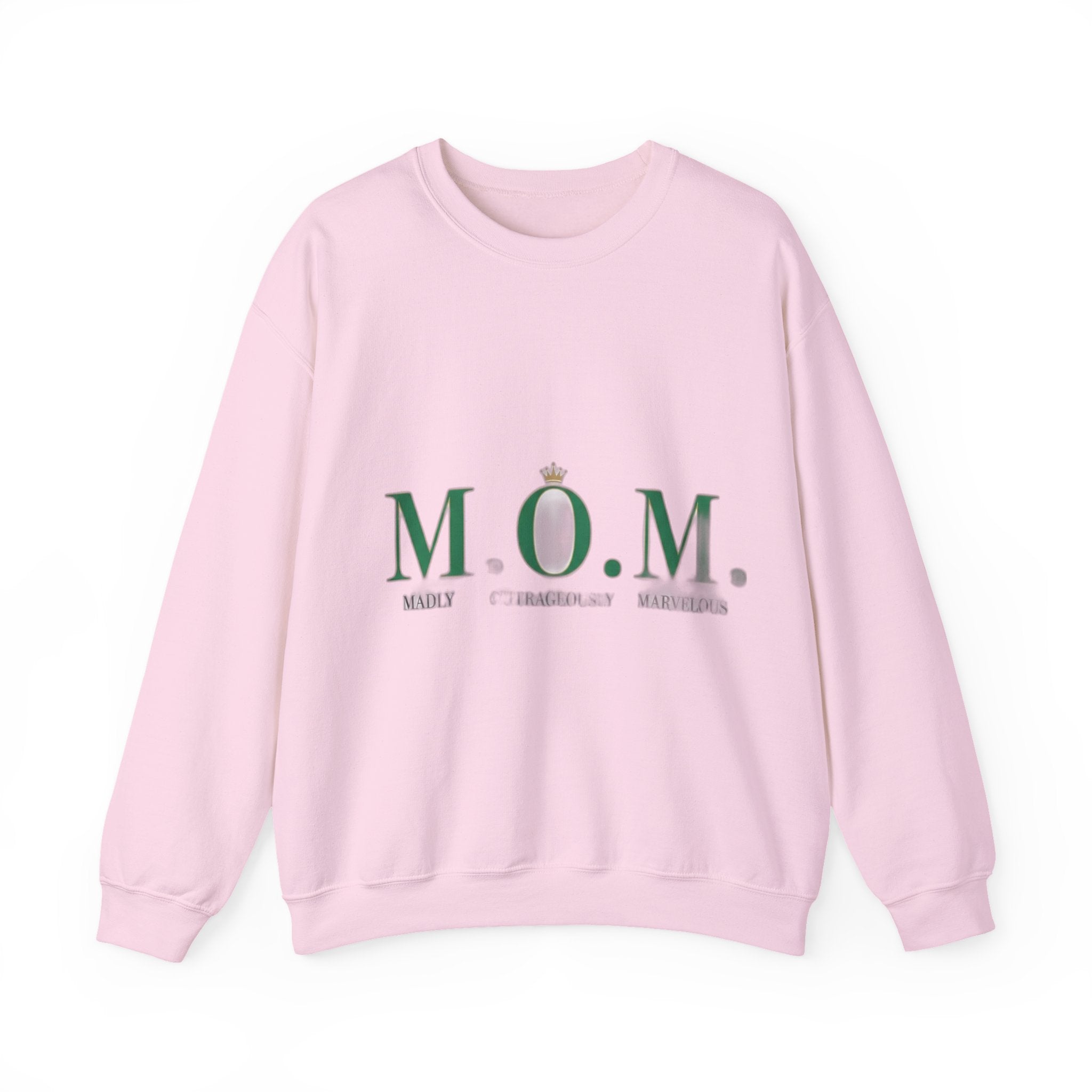 Madly Outrageously Marvelous Sweatshirt | Mother's Day Mom Gift