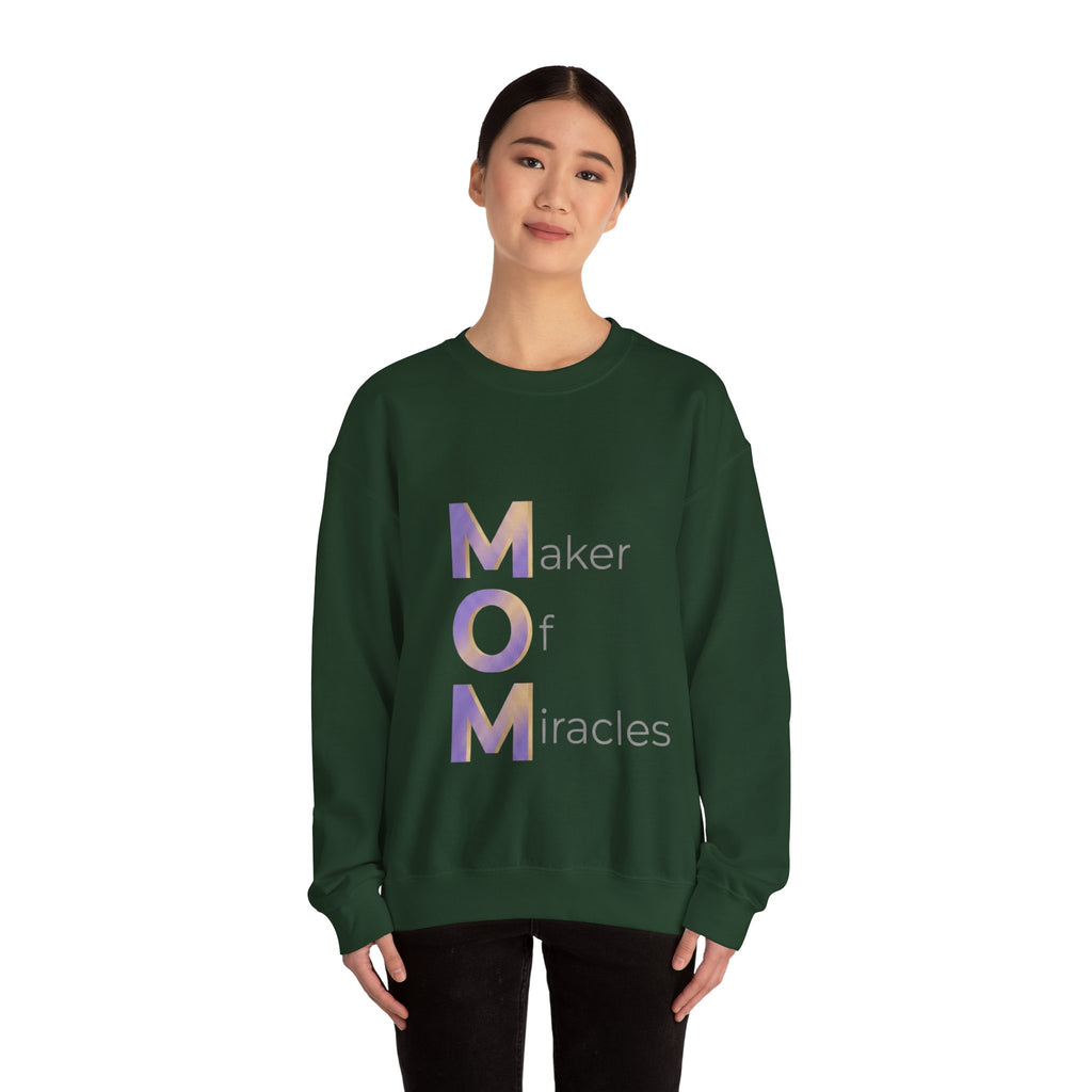 Maker Of Miracles Sweatshirt | Mother's Day M.O.M. Gift