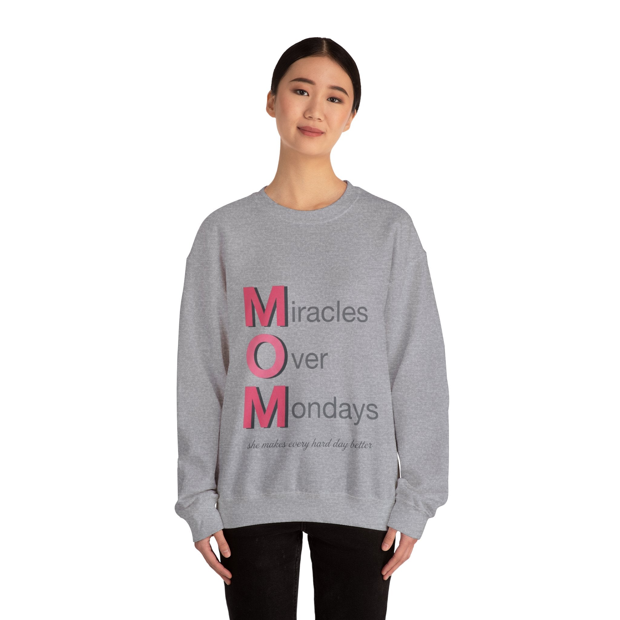 Miracles Over Mondays Sweatshirt | Mother's Day M.O.M. Gift