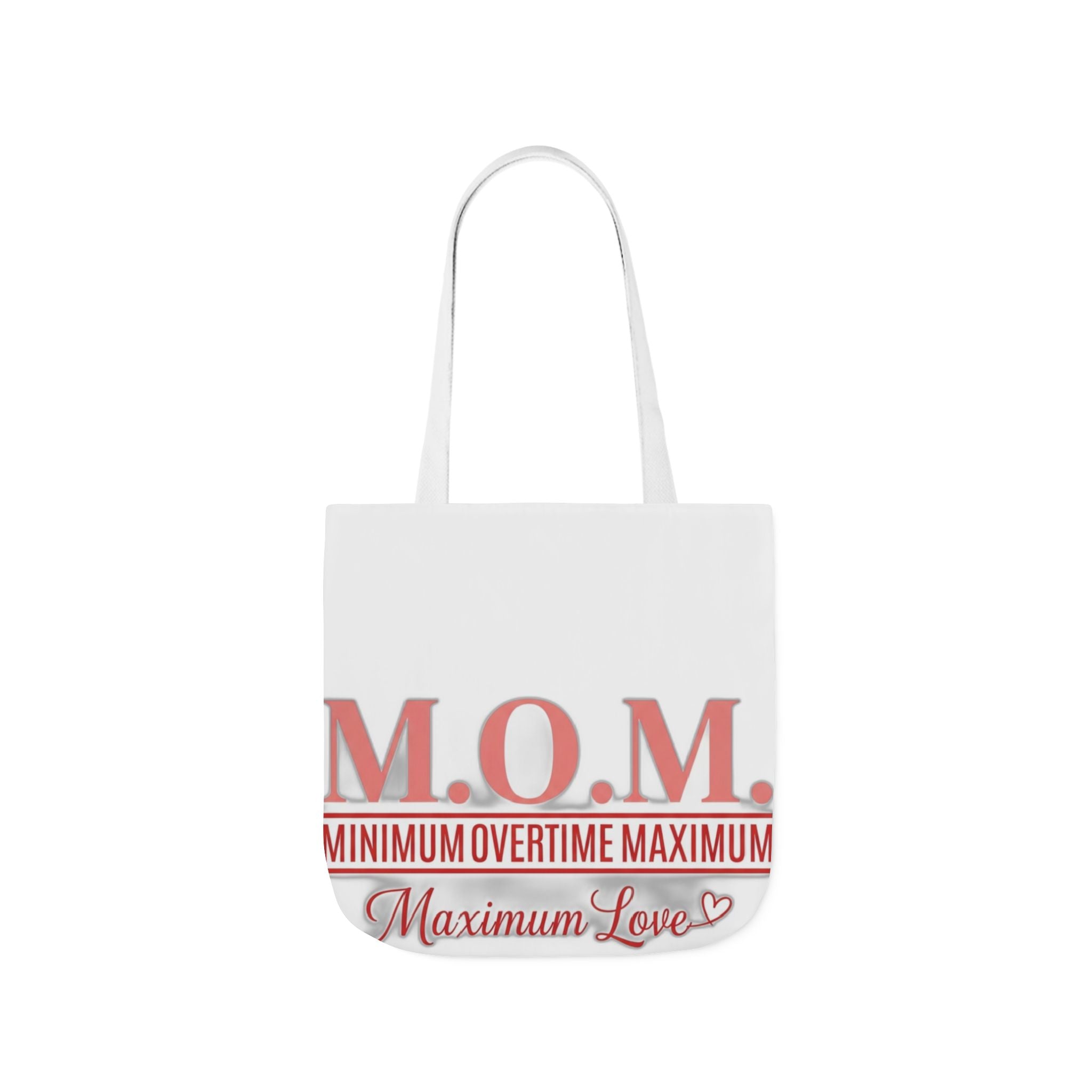 Min Overtime Max Love Tote | Mother's Day Mom Gift