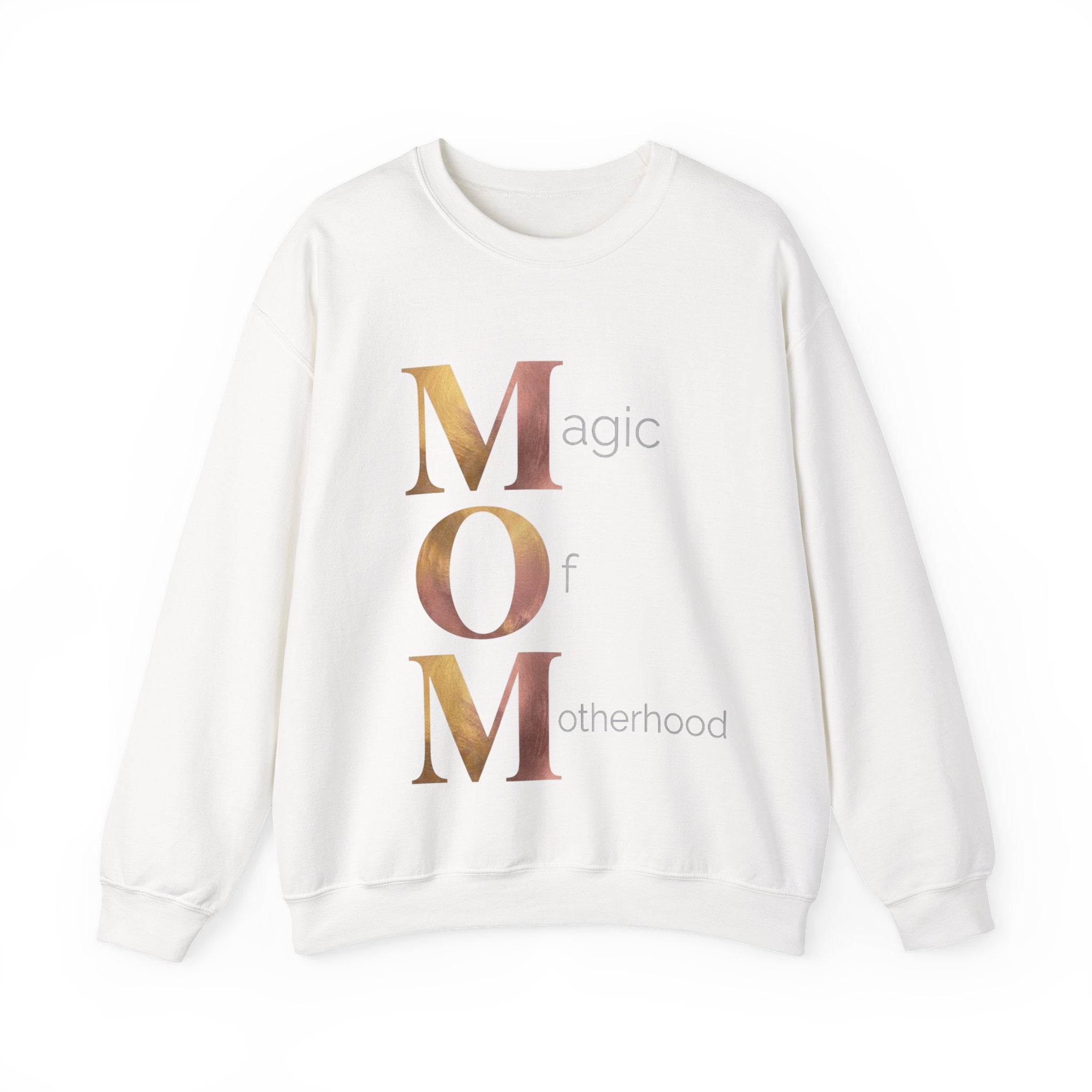 Magic Of Motherhood Sweatshirt | Mother's Day M.O.M. Gift