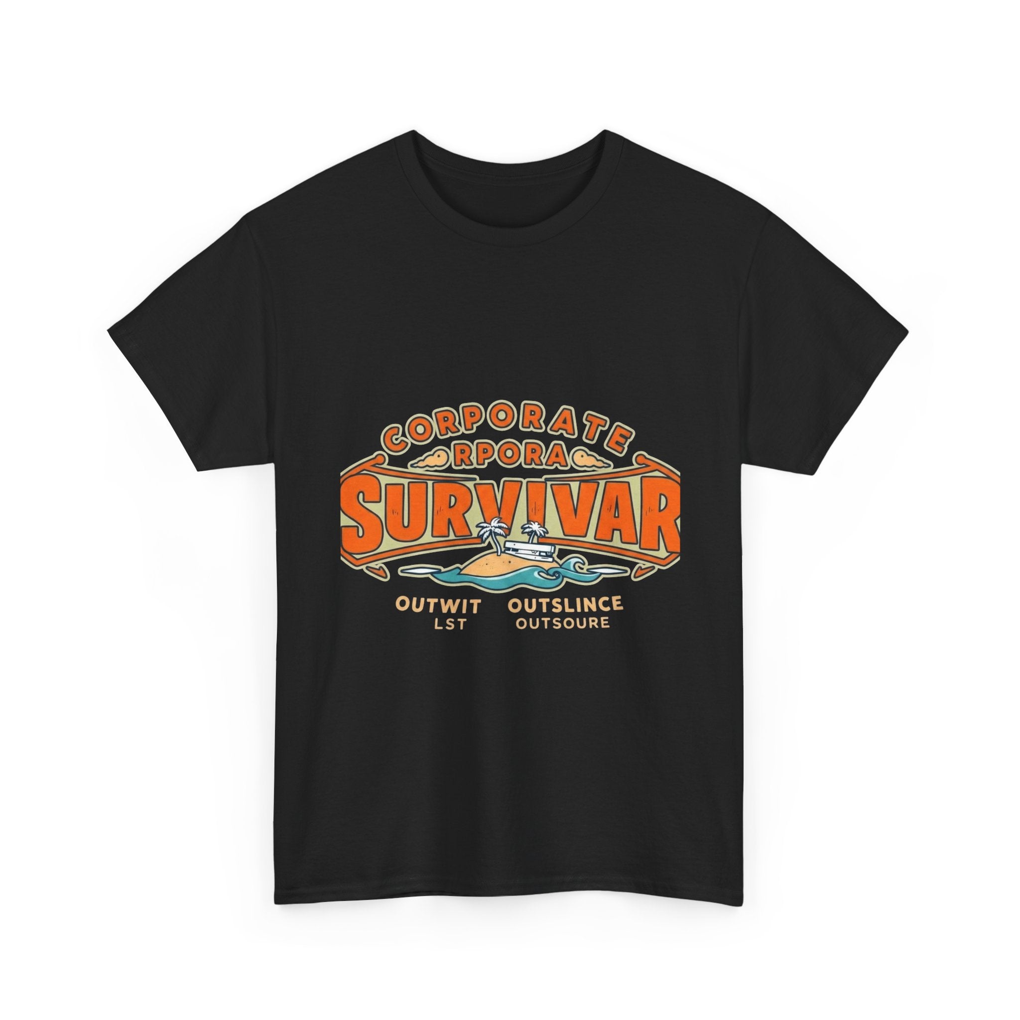 Corporate Survivor | Outwit Outlast Outsource | Funny Office T-Shirt