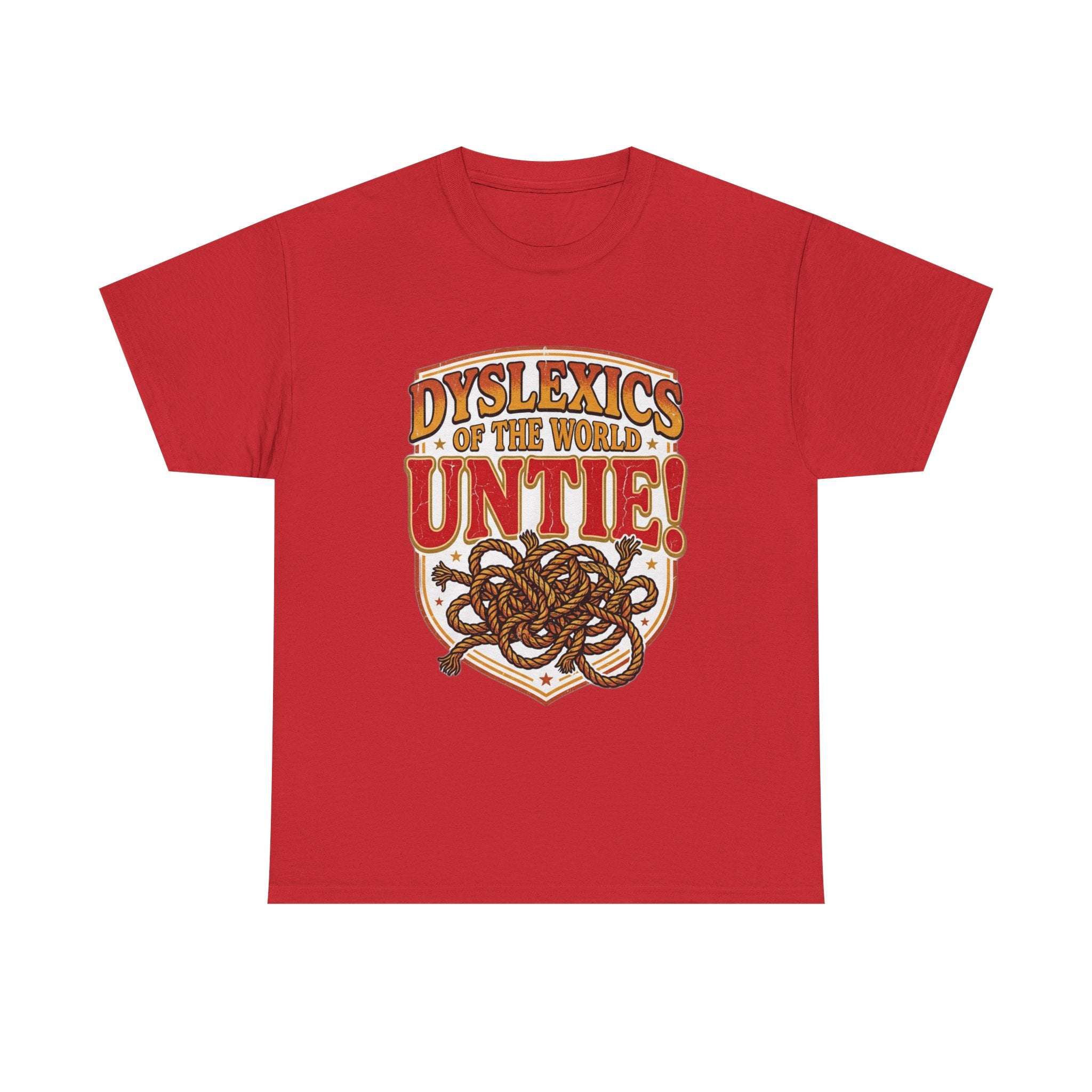 Dyslexics of the World UNTIE - Funny Dyslexia Humor T-Shirt | Sarcastic Gift Tee