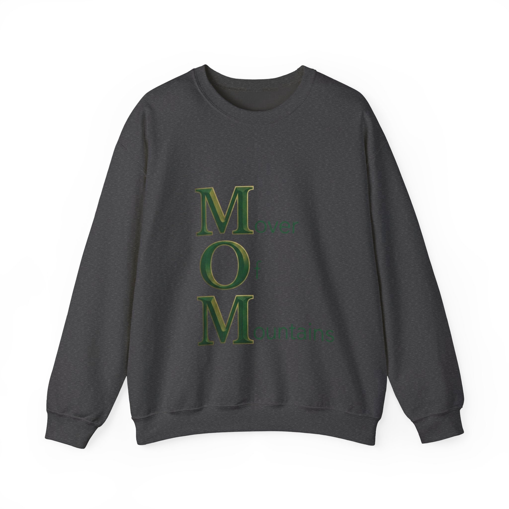 Mover Of Mountains Sweatshirt | Mother's Day M.O.M. Gift