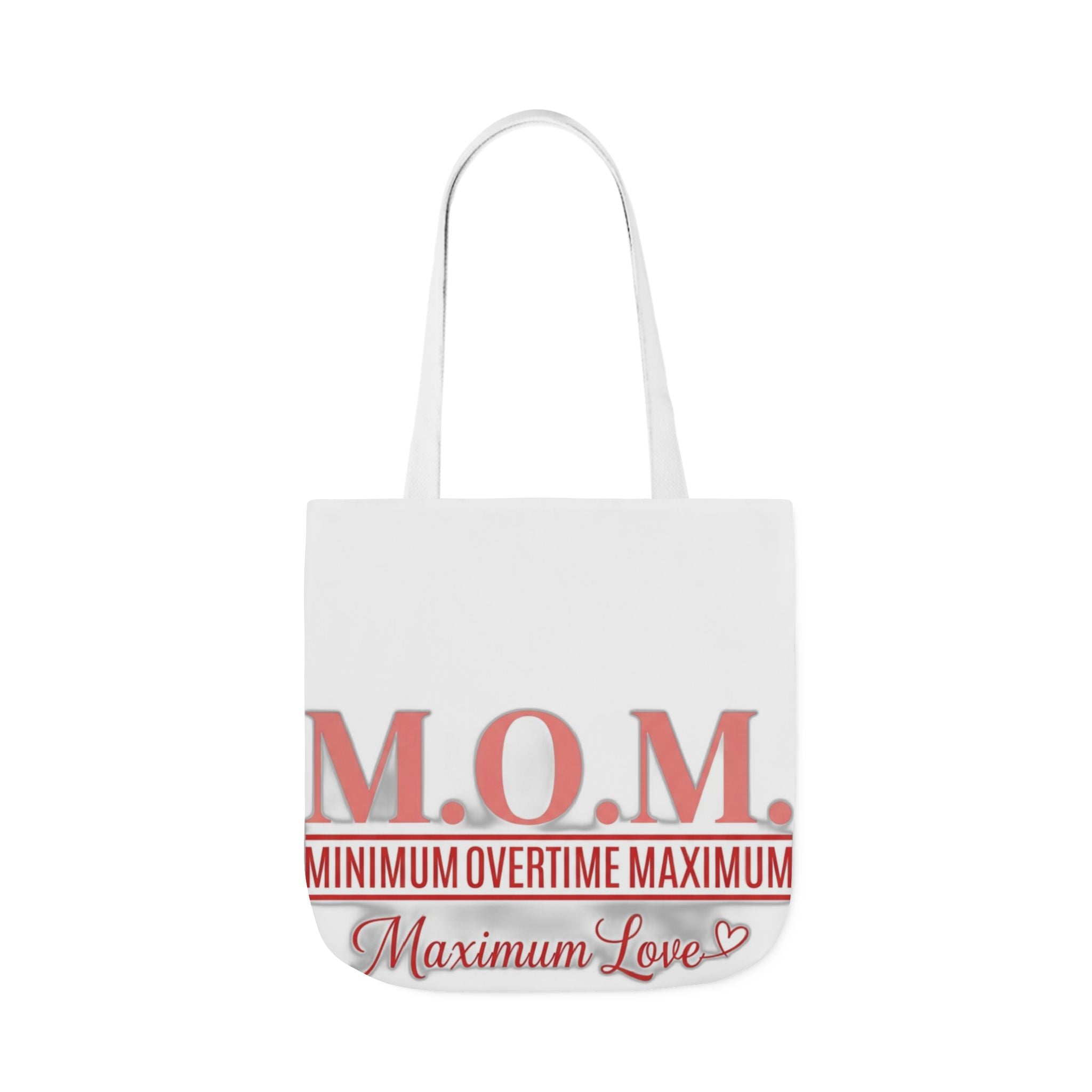 Min Overtime Max Love Tote | Mother's Day Mom Gift