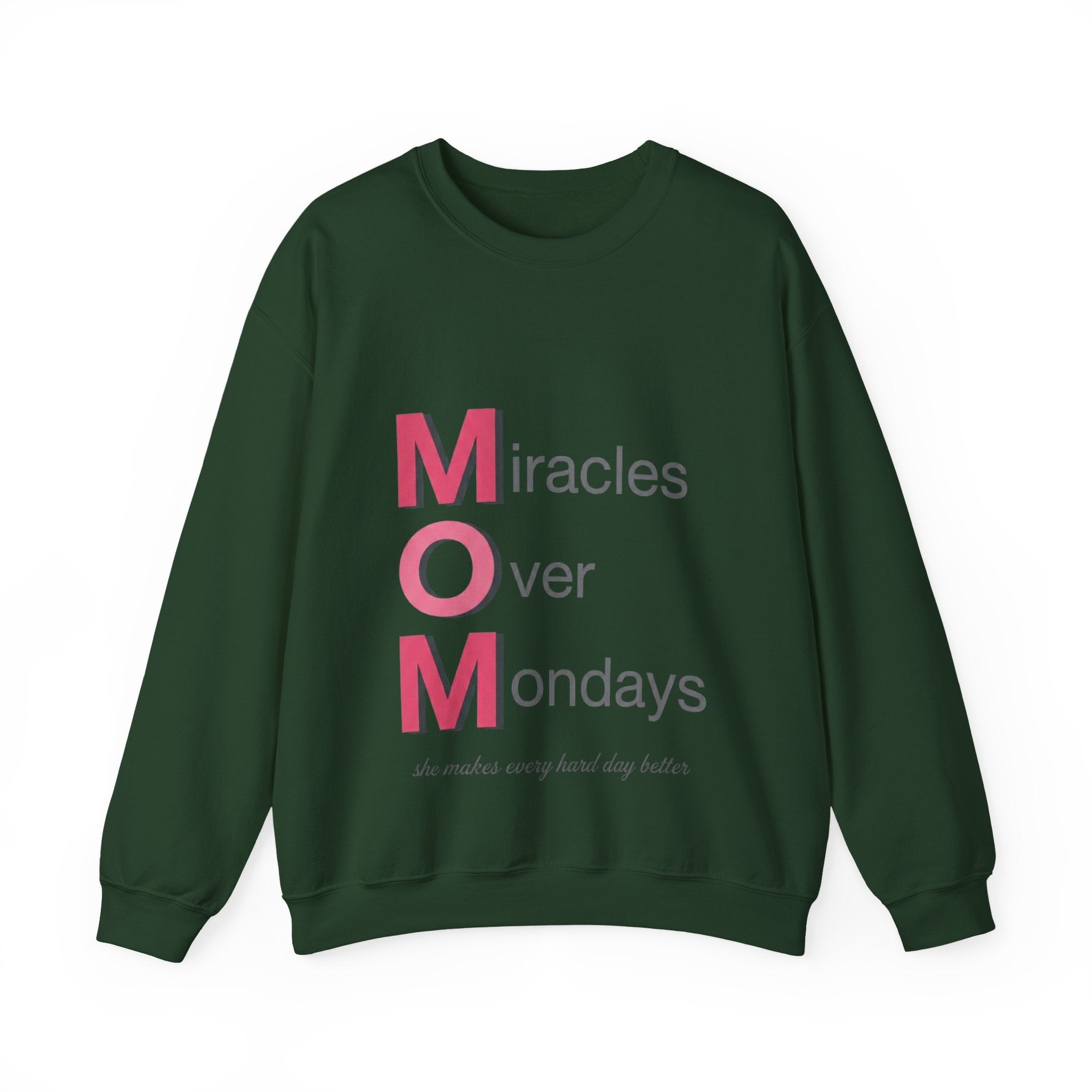 Miracles Over Mondays Sweatshirt | Mother's Day M.O.M. Gift