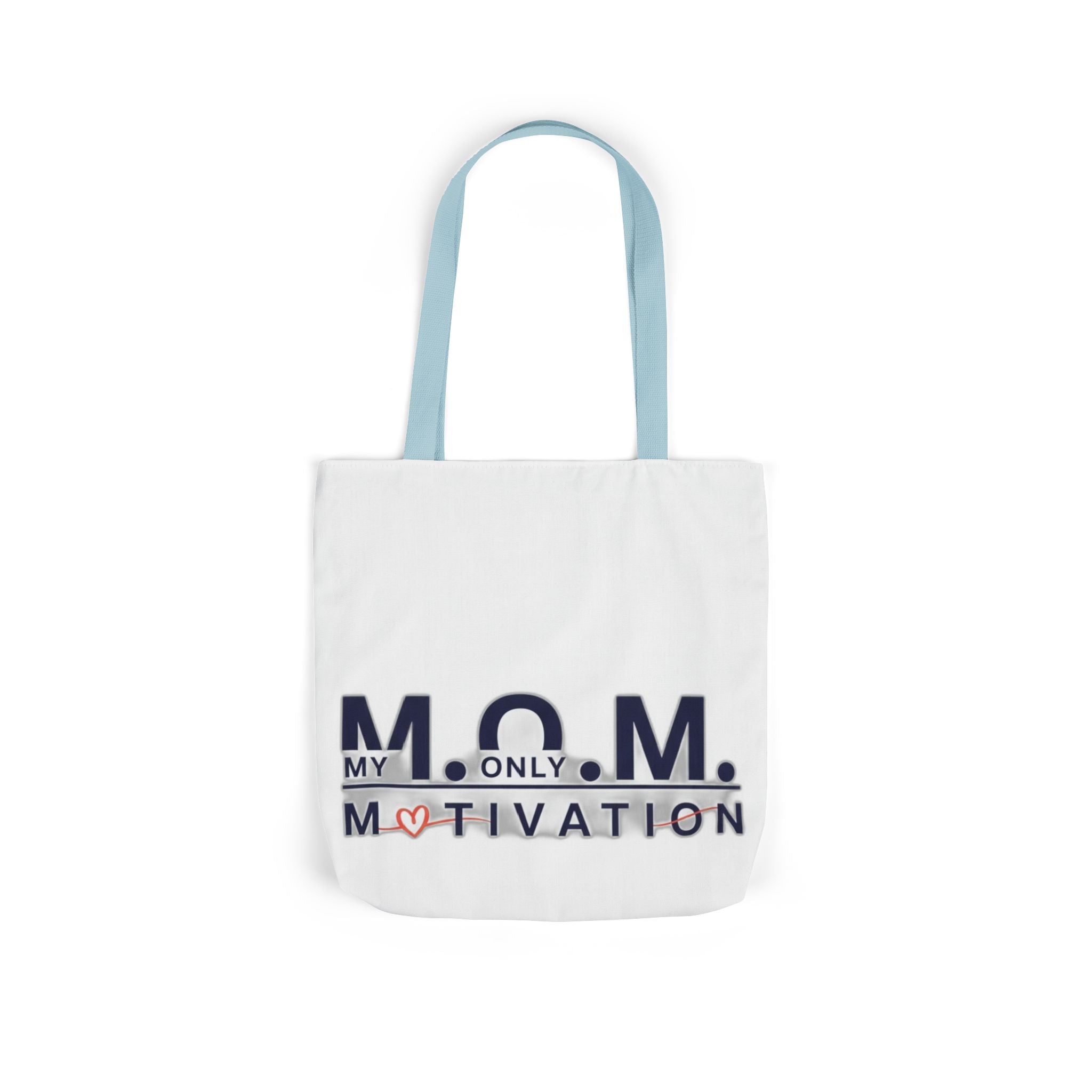 My Only Motivation Tote | Mother's Day Mom Gift
