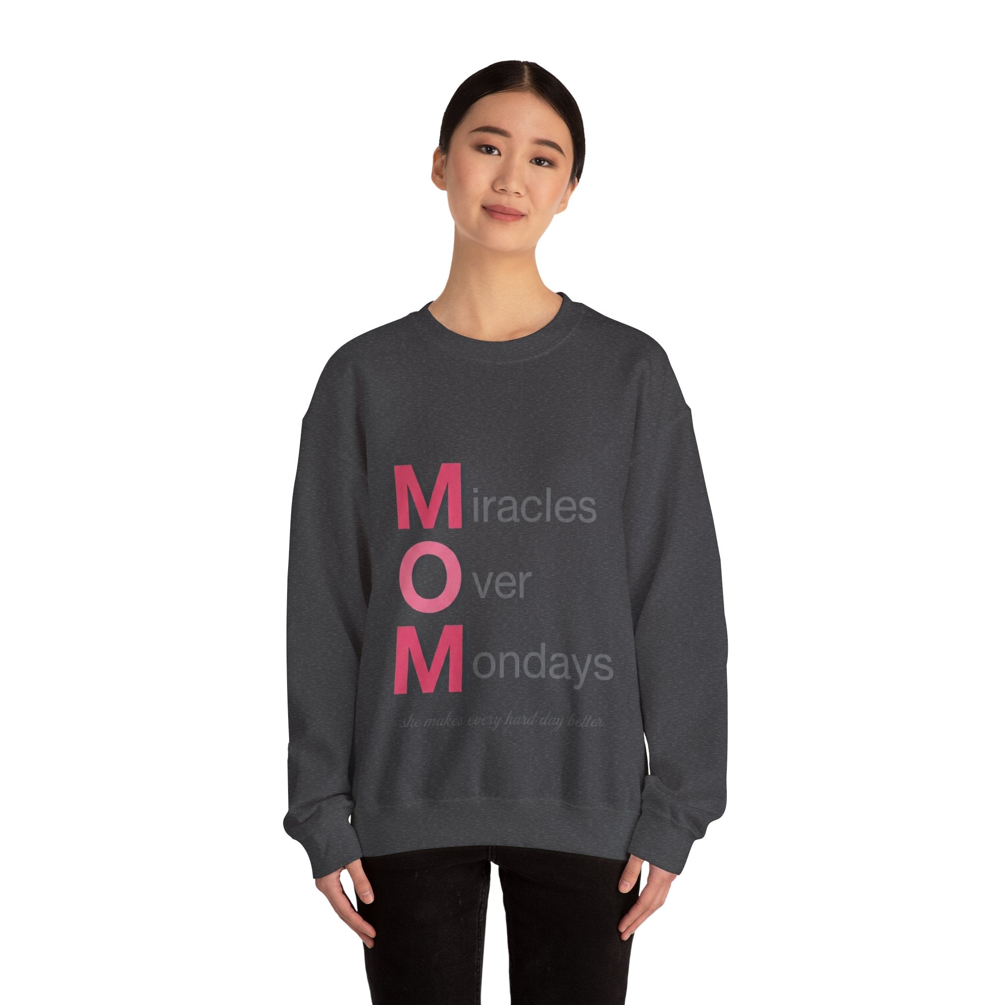 Miracles Over Mondays Sweatshirt | Mother's Day M.O.M. Gift