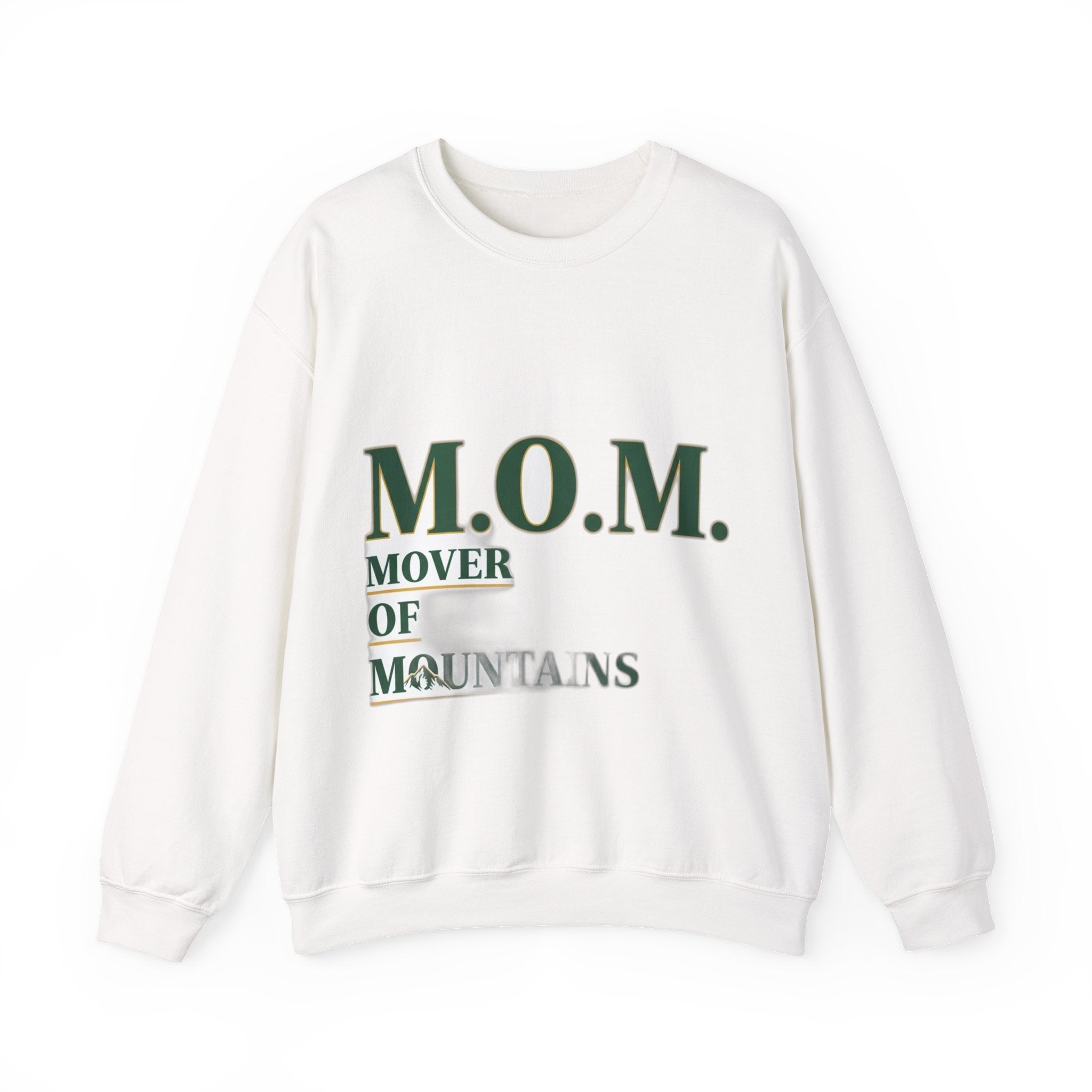 Mover Of Mountains Sweatshirt | Mother's Day Mom Gift