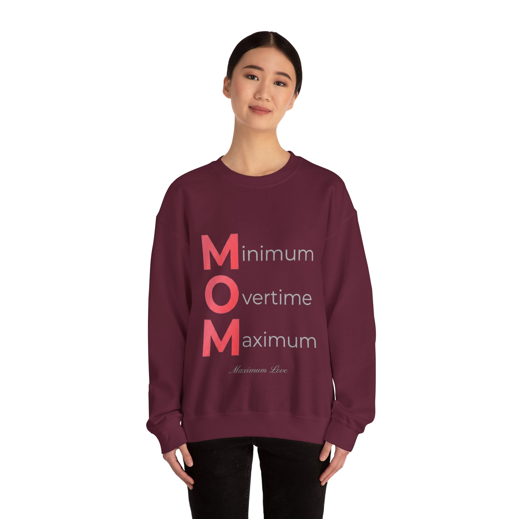 Min Overtime Max Love Sweatshirt | Mother's Day M.O.M. Gift