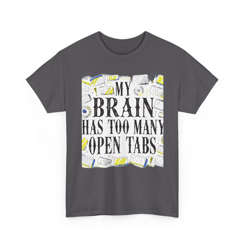 Late Diagnosed ADHD Club - My Brain Has Too Many Open Tabs | Funny ADHD T-Shirt