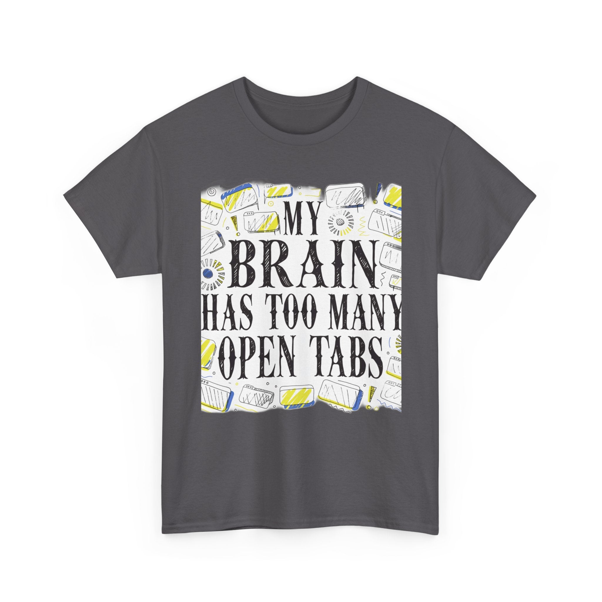 Late Diagnosed ADHD Club - My Brain Has Too Many Open Tabs | Funny ADHD T-Shirt